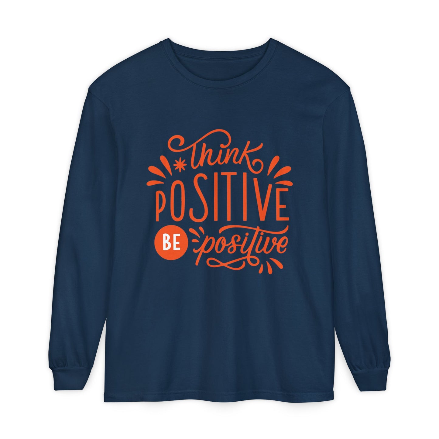 🌞Think Positive, Be Positive - Long Sleeve Soul Tee