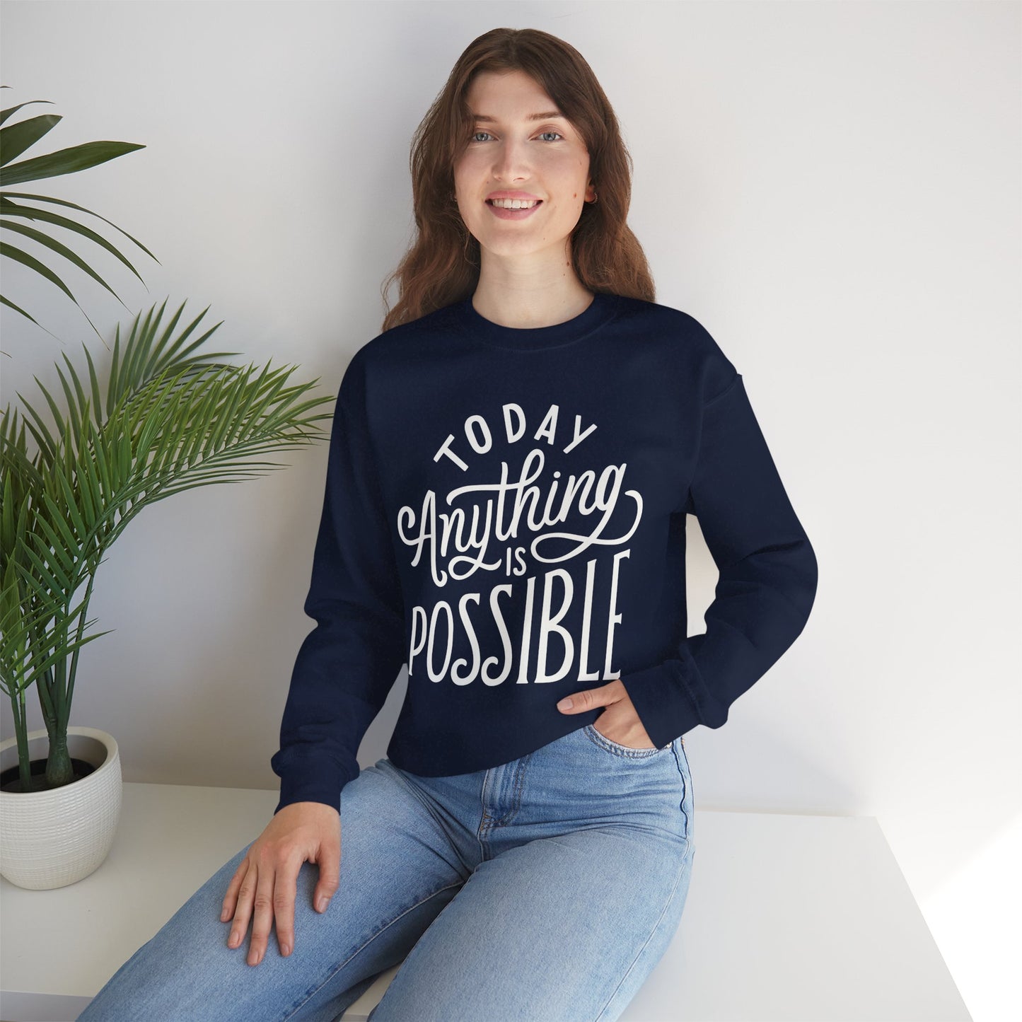🌞Today, Anything Is Possible Crewneck Sweatshirt