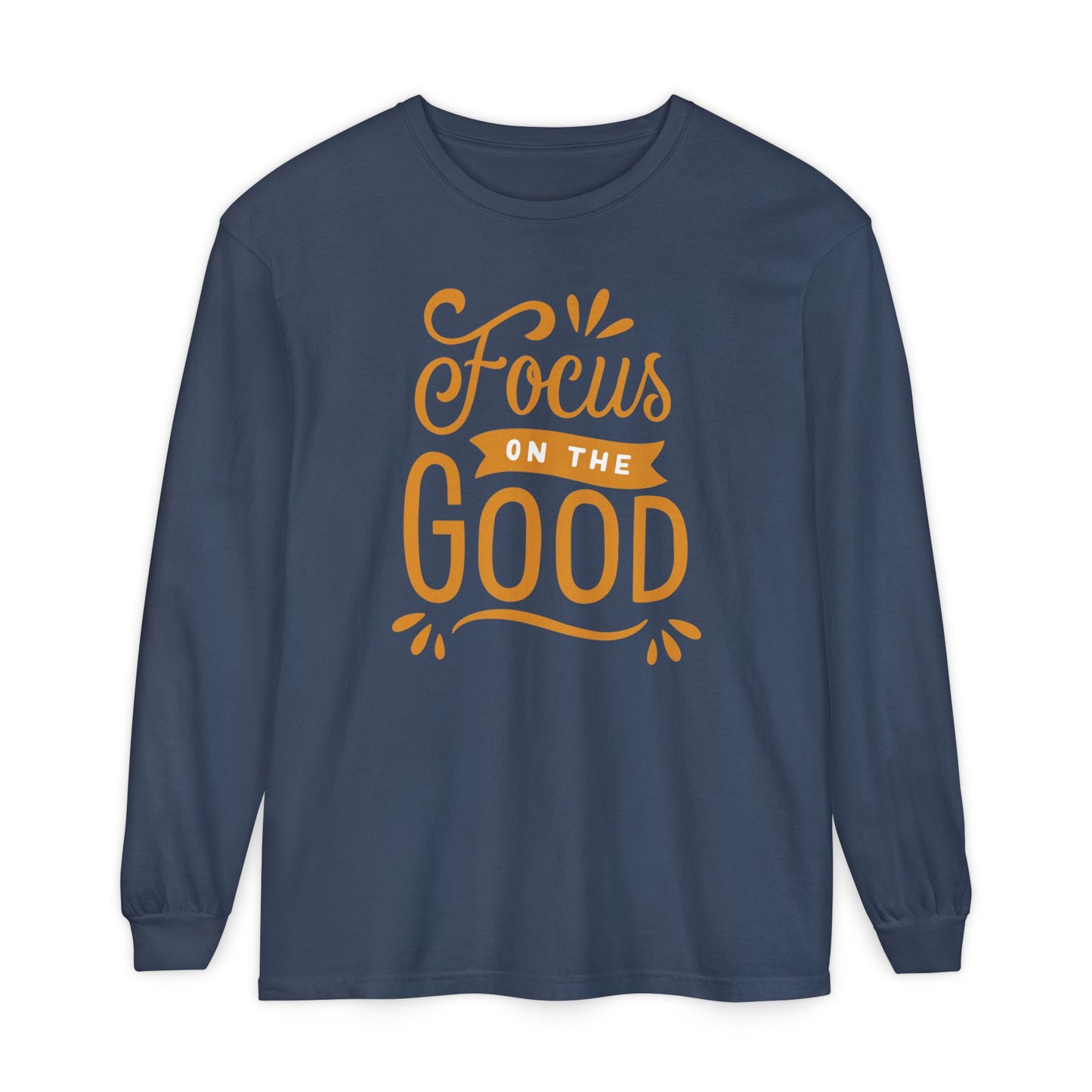 ✨Focus on the Good - Mindful Message Long Sleeve Tee
