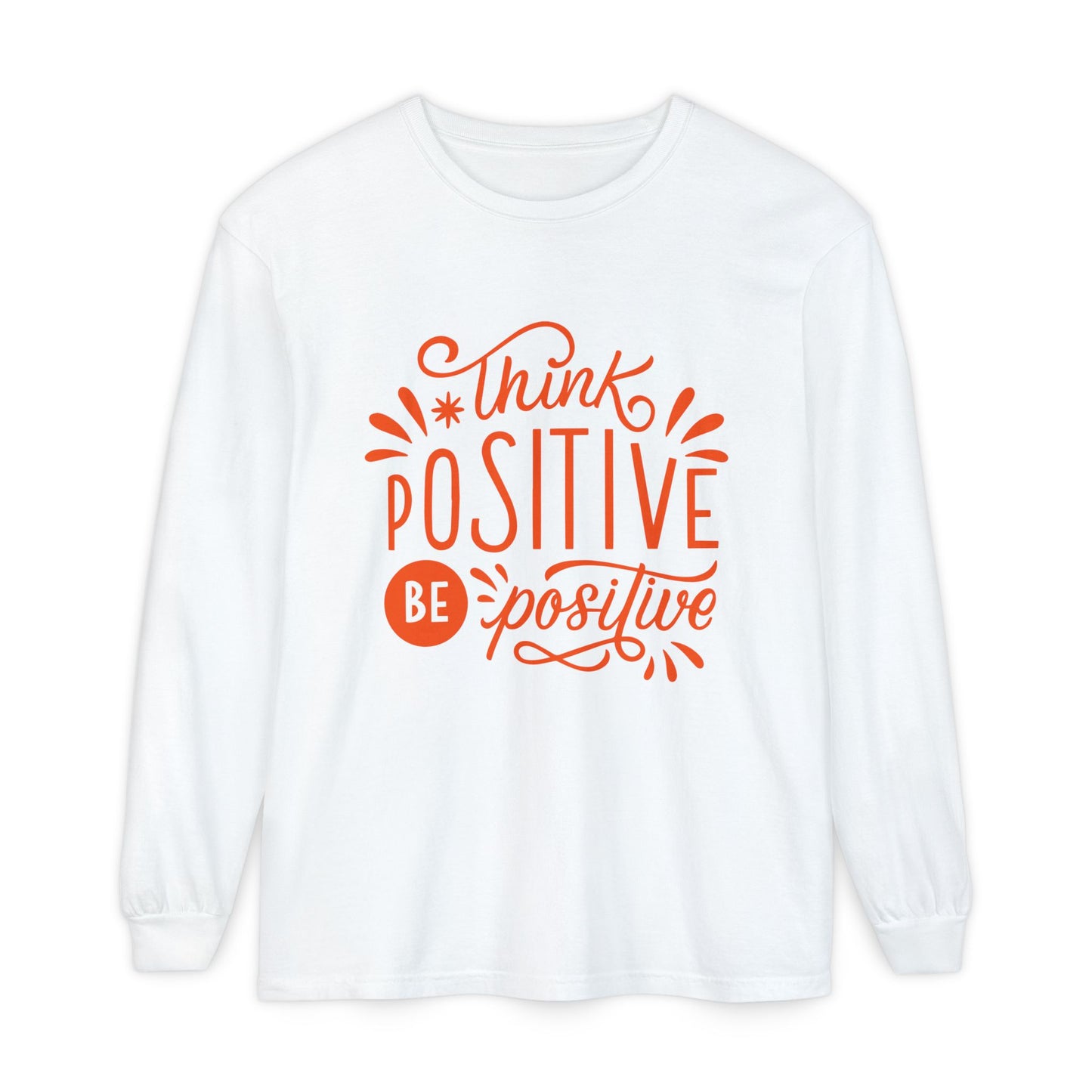 🌞Think Positive, Be Positive - Long Sleeve Soul Tee