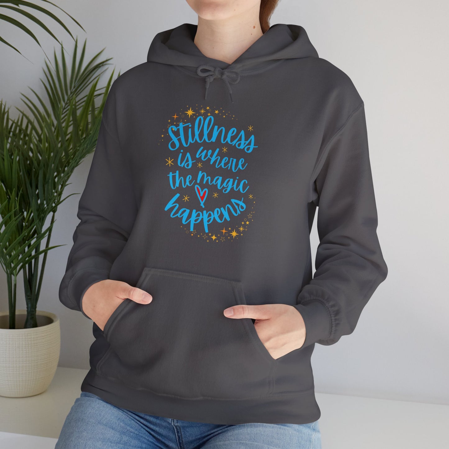 ✨Stillness is Where the Magic Happens - Cozy Hoodie✨