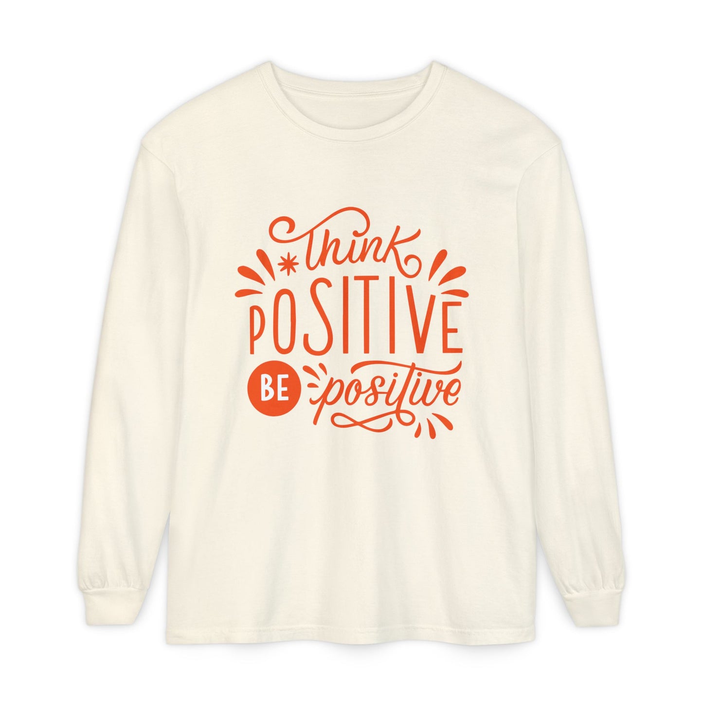 🌞Think Positive, Be Positive - Long Sleeve Soul Tee