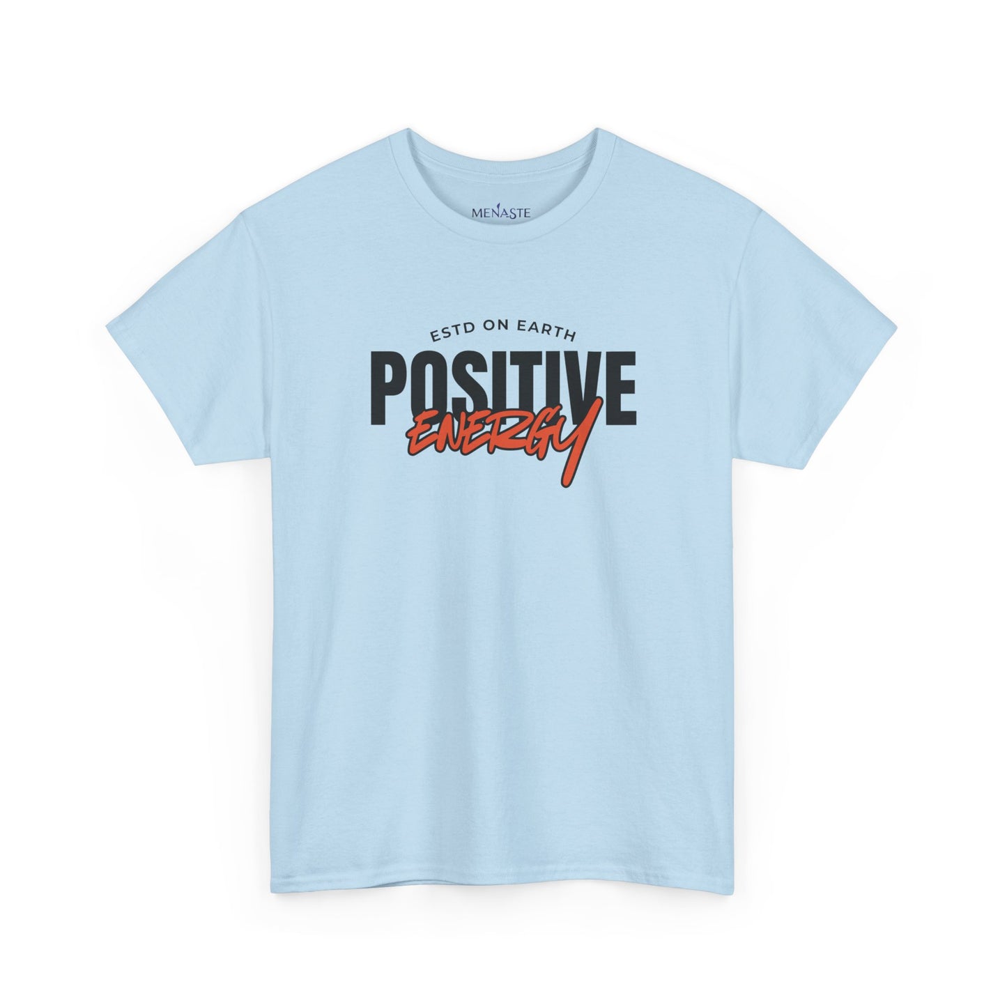 ⚡ Menaste “Positive Energy” — Grounded Radiance T-Shirt