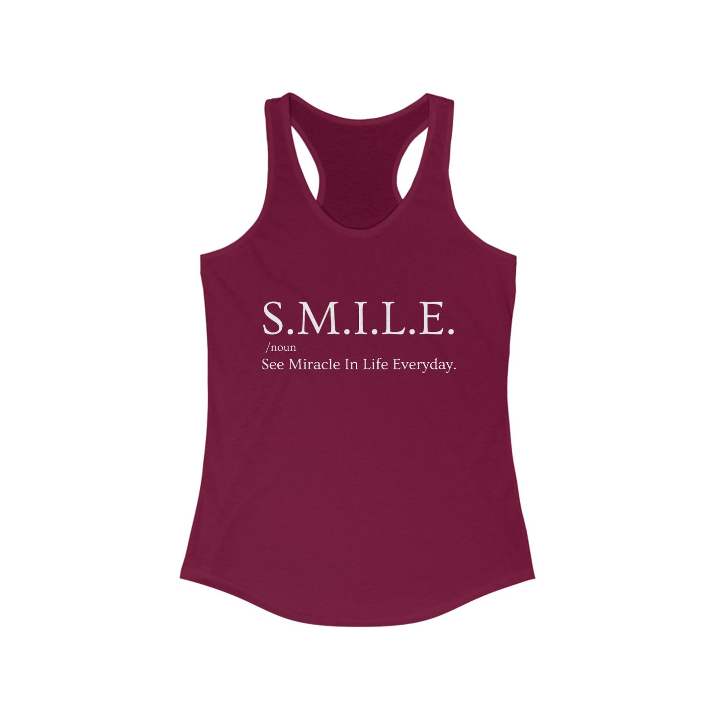 S.M.I.L.E.  - See Miracle In Life Everyday - Inspirational Women's Racerback Tank Top