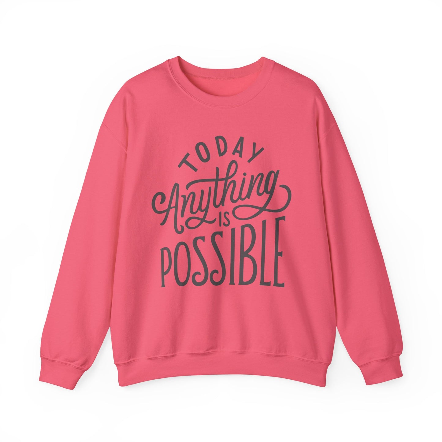 🌞Today, Anything Is Possible Crewneck Sweatshirt