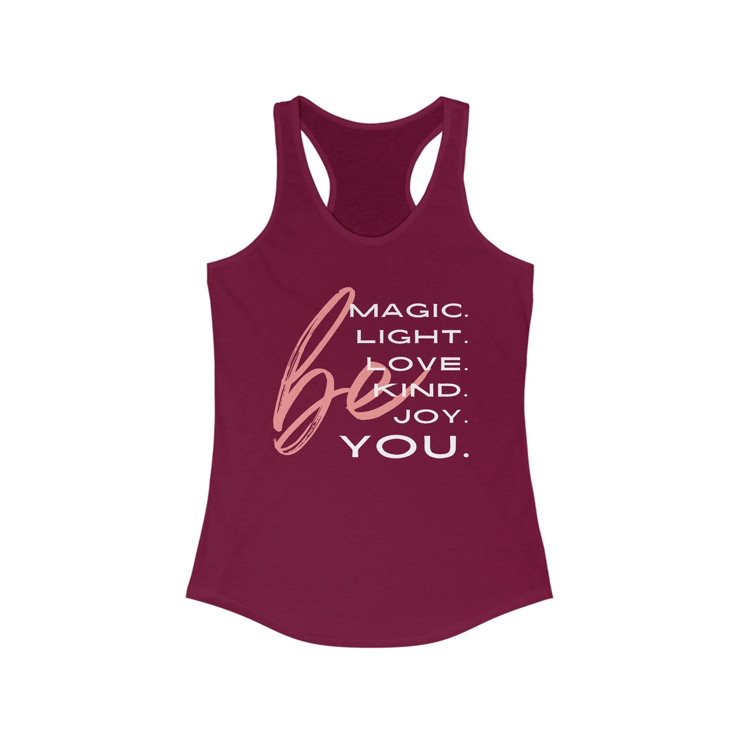 “BE Magic. Light. Love. Kind. Joy. You.” Inspirational Racerback Tank - Women's Uplifting Activewear