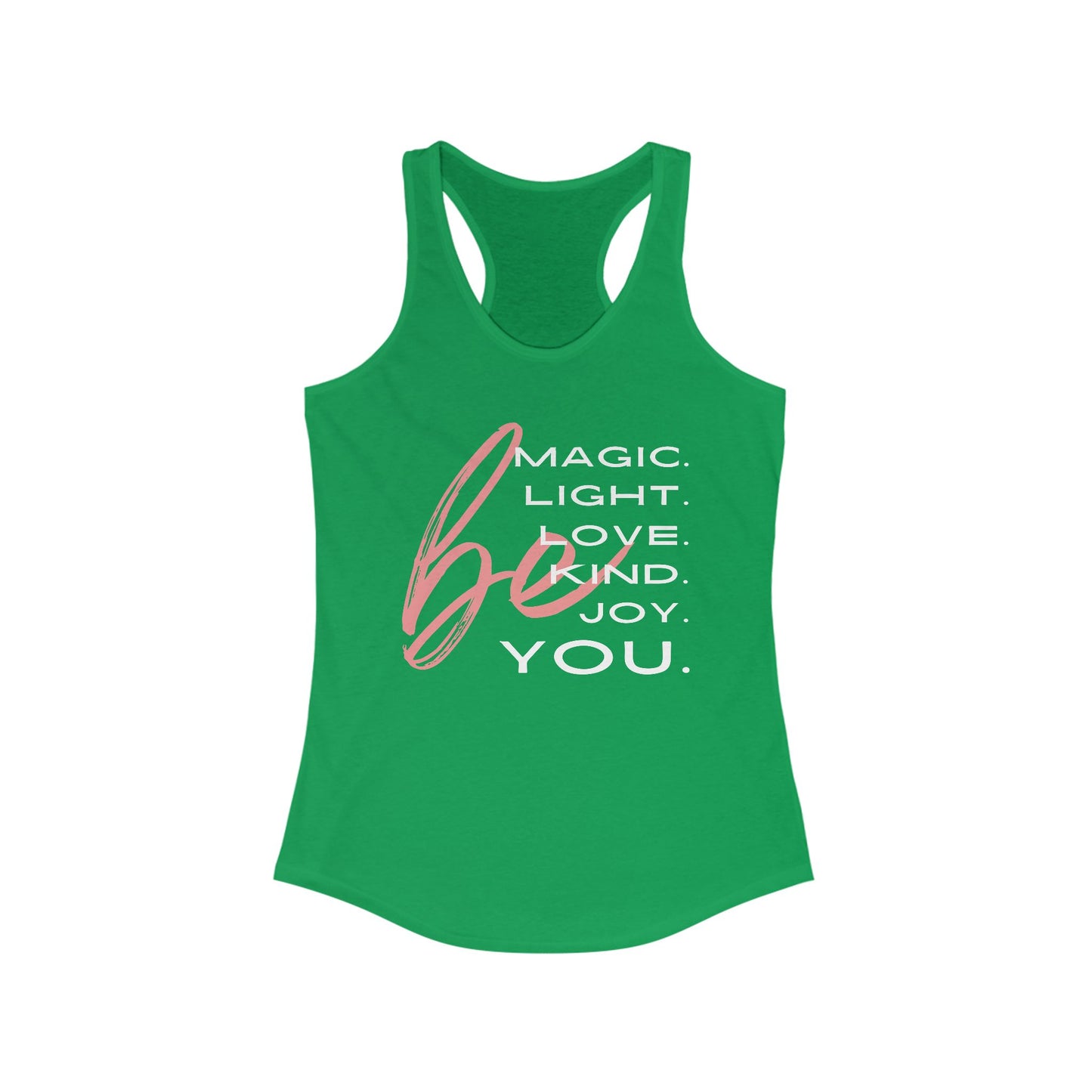 “BE Magic. Light. Love. Kind. Joy. You.” Inspirational Racerback Tank - Women's Uplifting Activewear