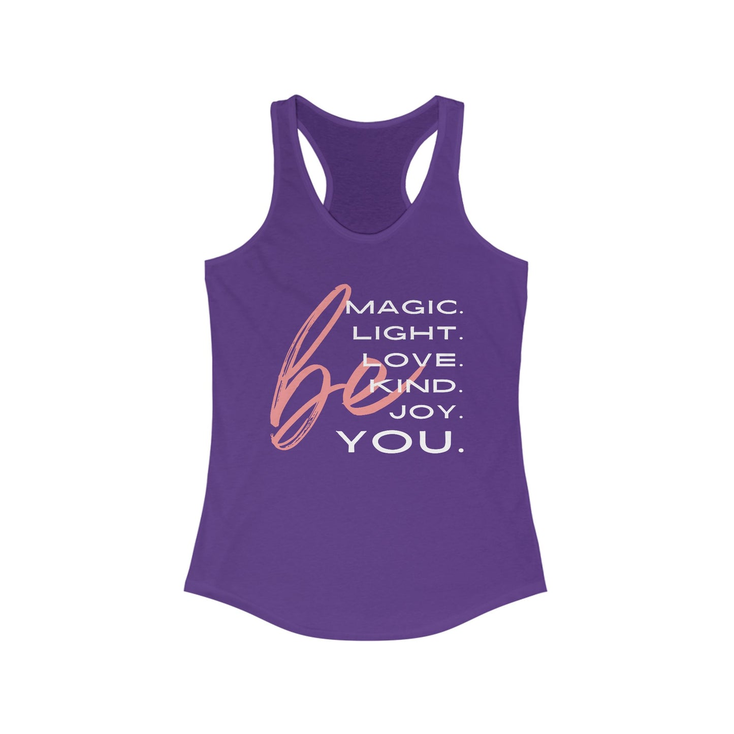 “BE Magic. Light. Love. Kind. Joy. You.” Inspirational Racerback Tank - Women's Uplifting Activewear
