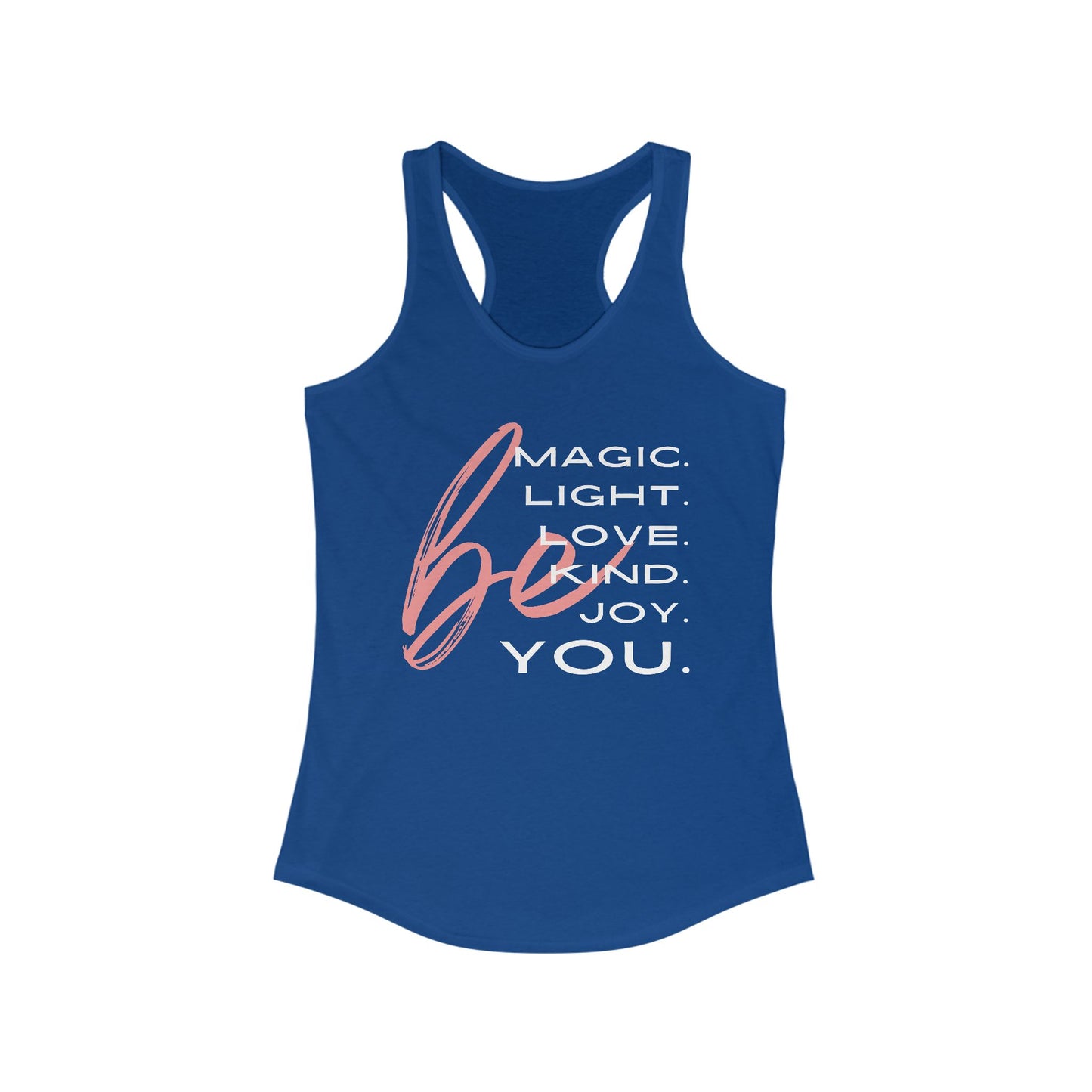 “BE Magic. Light. Love. Kind. Joy. You.” Inspirational Racerback Tank - Women's Uplifting Activewear