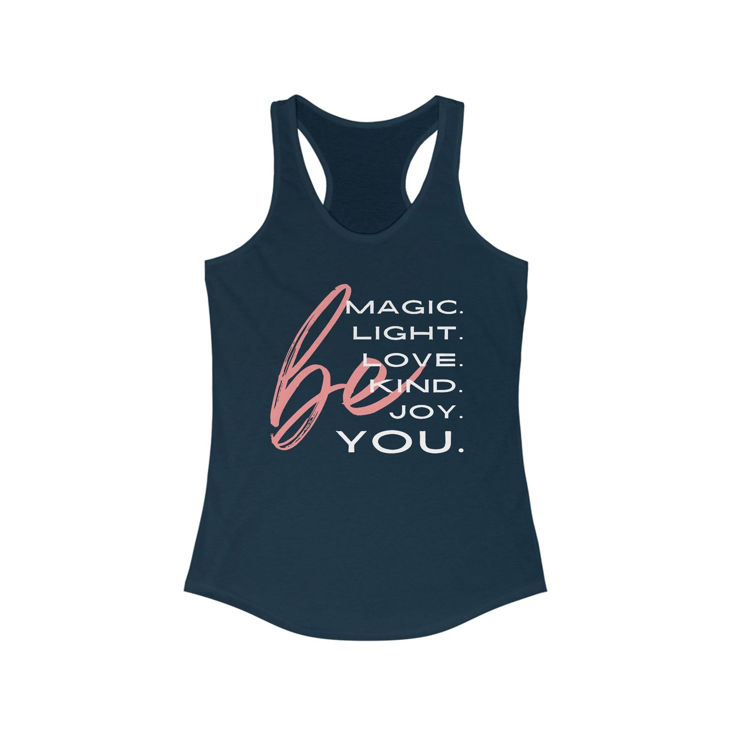 “BE Magic. Light. Love. Kind. Joy. You.” Inspirational Racerback Tank - Women's Uplifting Activewear
