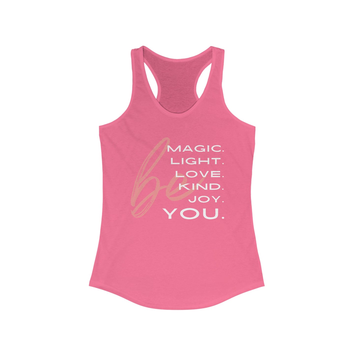 “BE Magic. Light. Love. Kind. Joy. You.” Inspirational Racerback Tank - Women's Uplifting Activewear