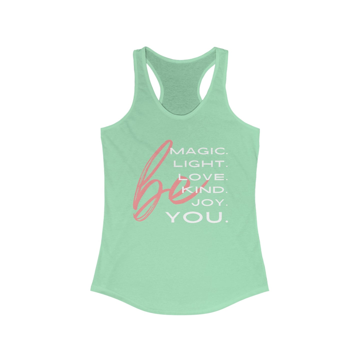 “BE Magic. Light. Love. Kind. Joy. You.” Inspirational Racerback Tank - Women's Uplifting Activewear