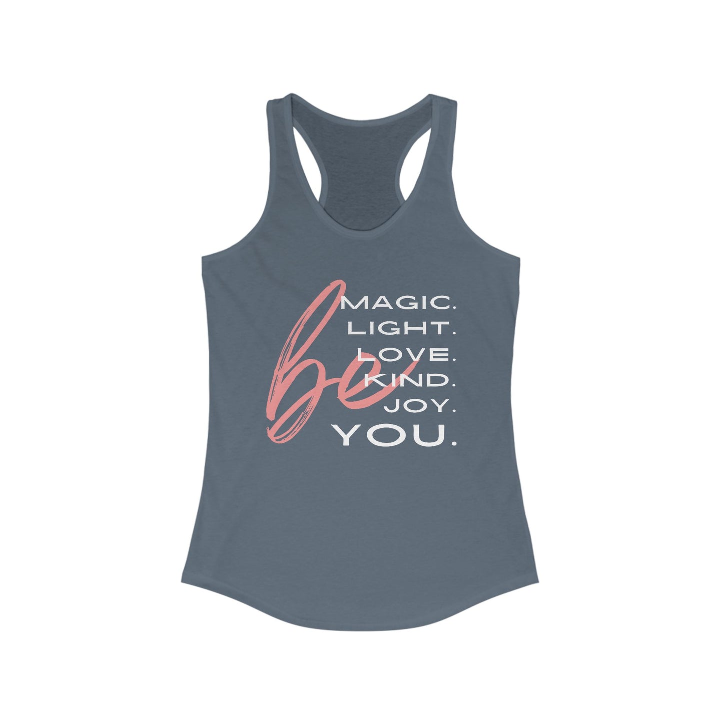 “BE Magic. Light. Love. Kind. Joy. You.” Inspirational Racerback Tank - Women's Uplifting Activewear