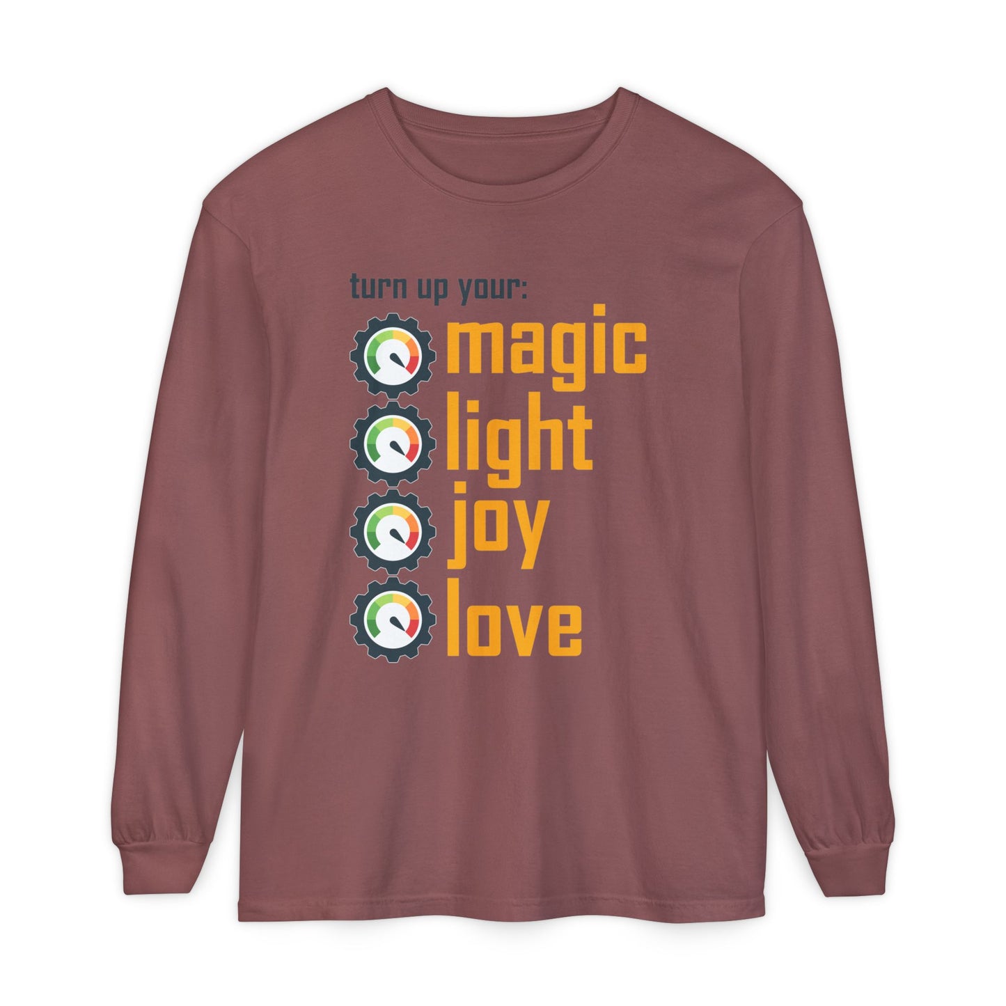 🔊 Turn Up Your Magic . Light . Joy . Love - Long Sleeve Tee