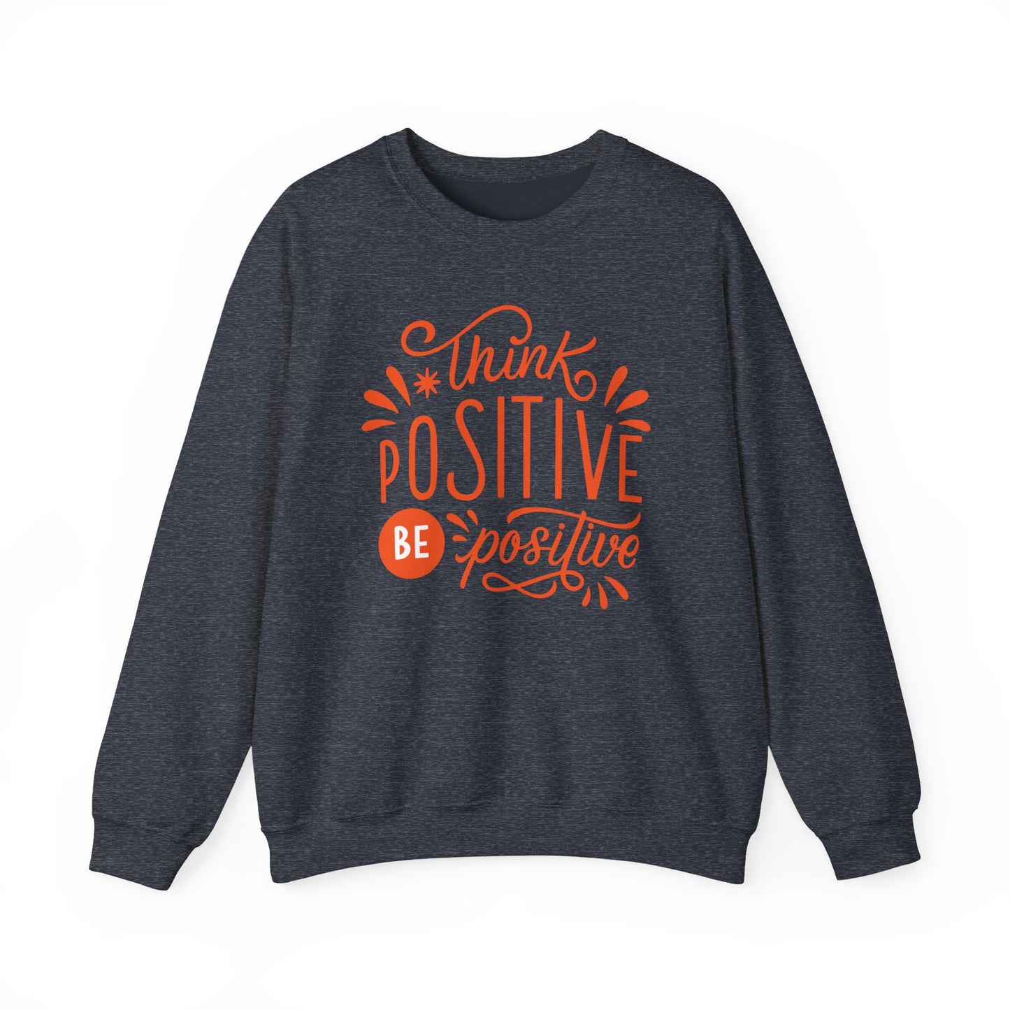 🌼Think Positive, Be Positive - Let Your Energy Bloom Crewneck Sweatshirt