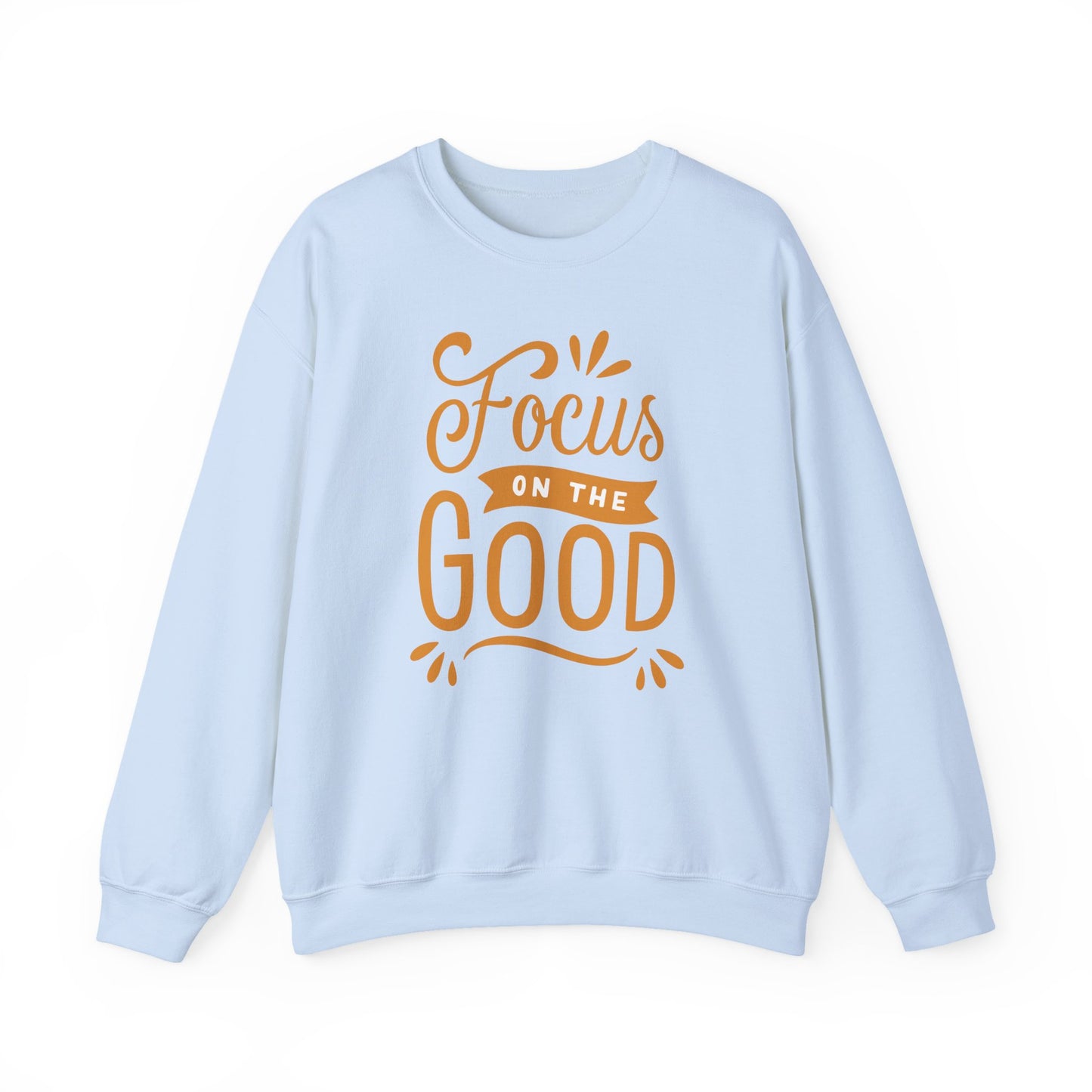 🌼Focus on the Good - Wearable Light for the Soul Crewneck Sweatshirt