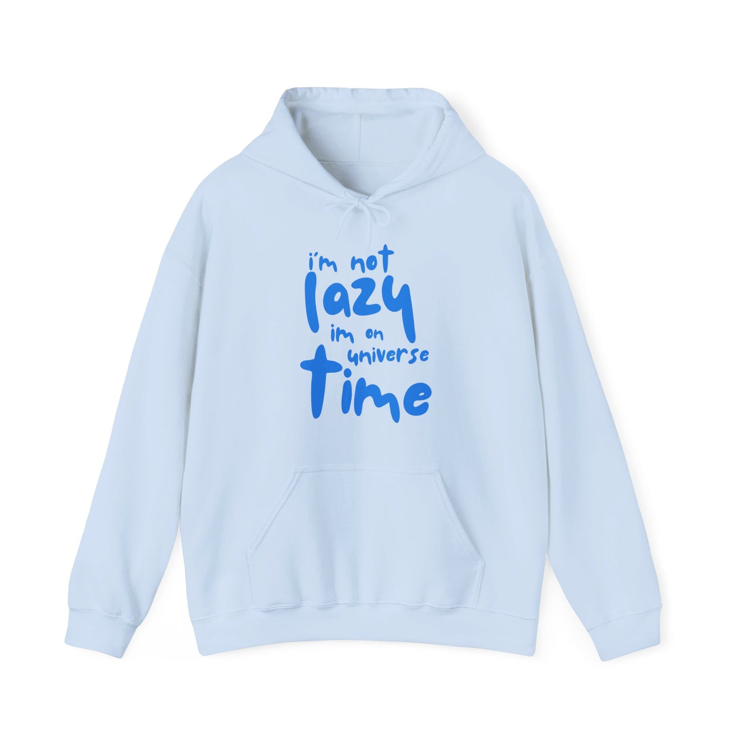 “I’m Not Lazy — I’m on Universe Time” Cosmic Flow Hoodie✨🕰️