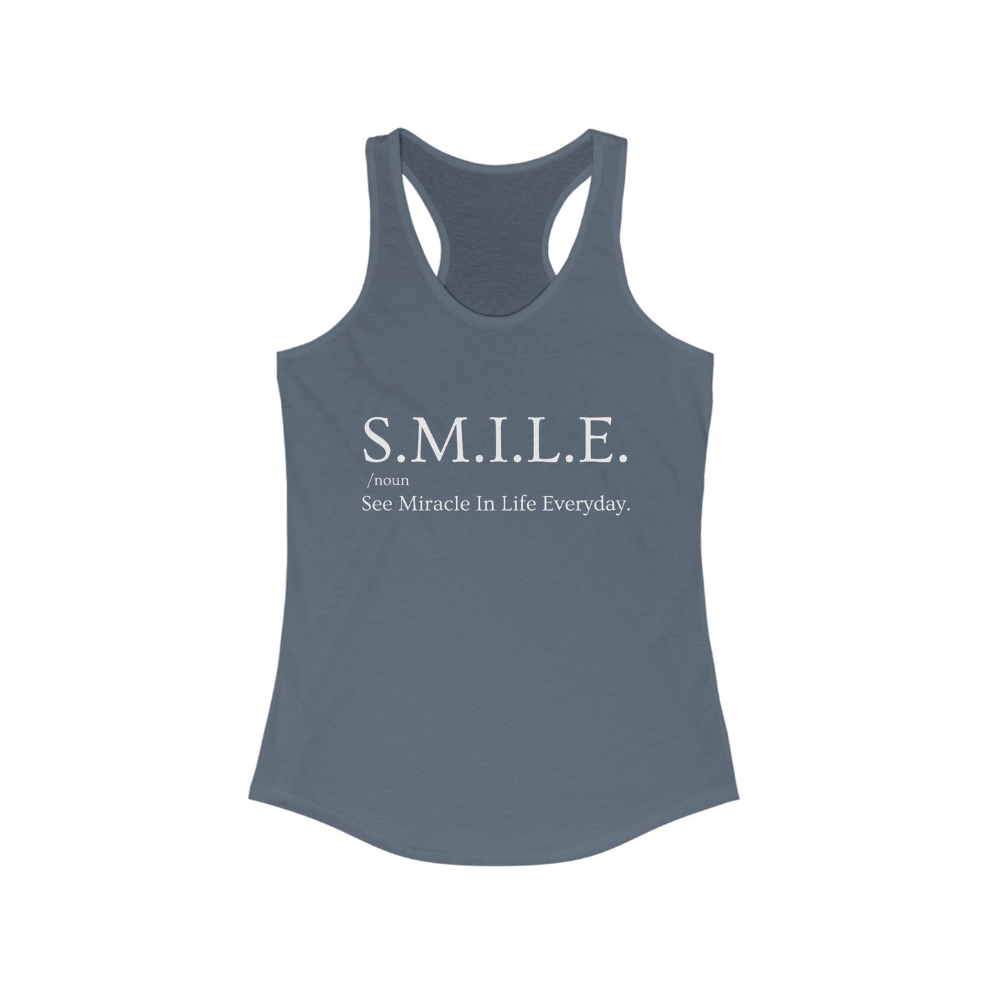 S.M.I.L.E.  - See Miracle In Life Everyday - Inspirational Women's Racerback Tank Top