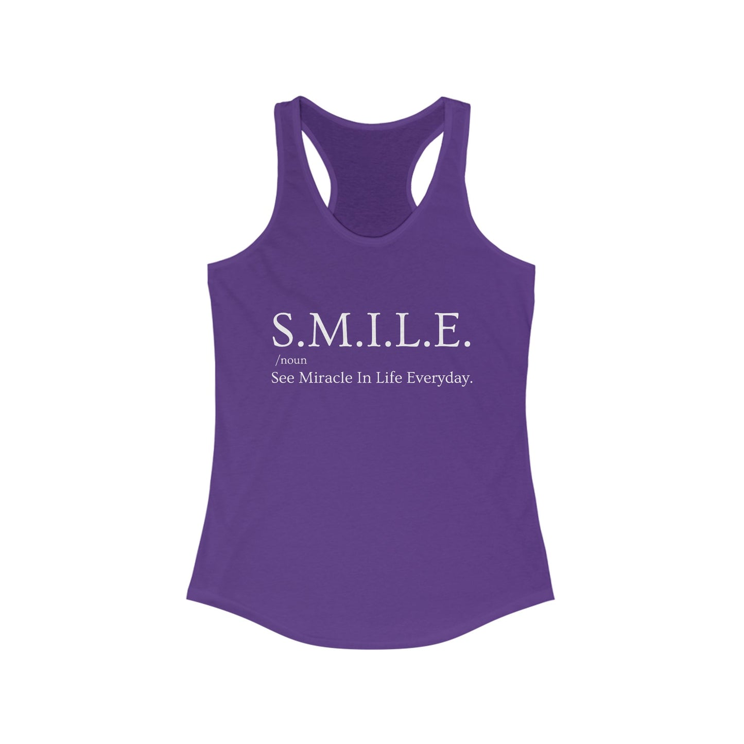 S.M.I.L.E.  - See Miracle In Life Everyday - Inspirational Women's Racerback Tank Top