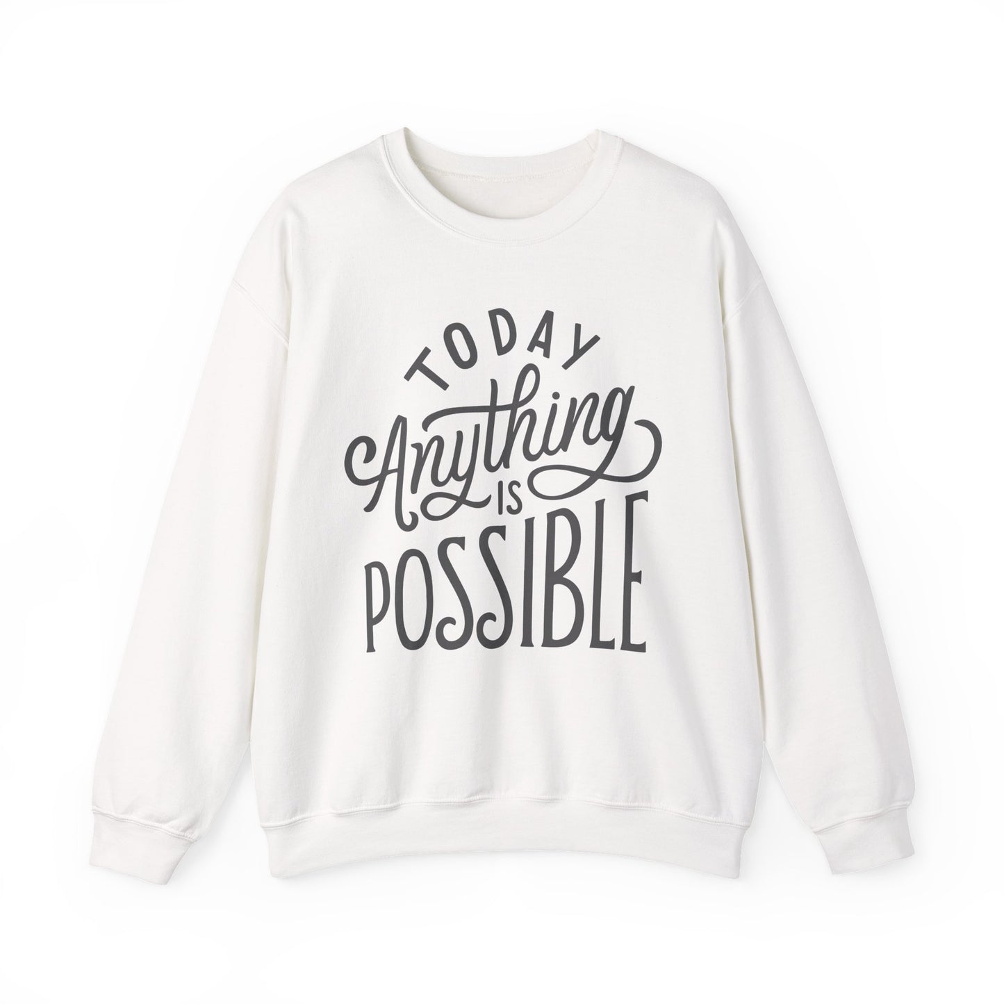 🌞Today, Anything Is Possible Crewneck Sweatshirt
