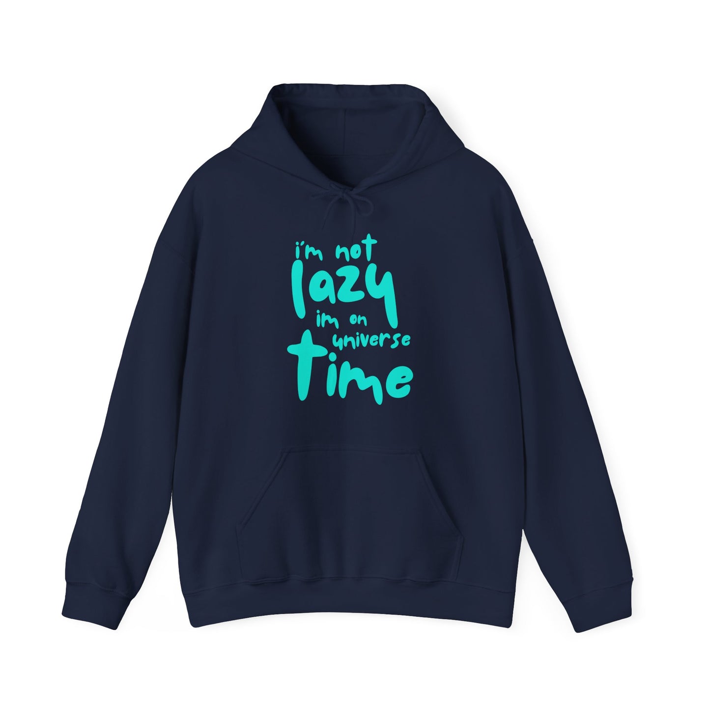 “I’m Not Lazy — I’m on Universe Time” Cosmic Flow Hoodie✨🕰️