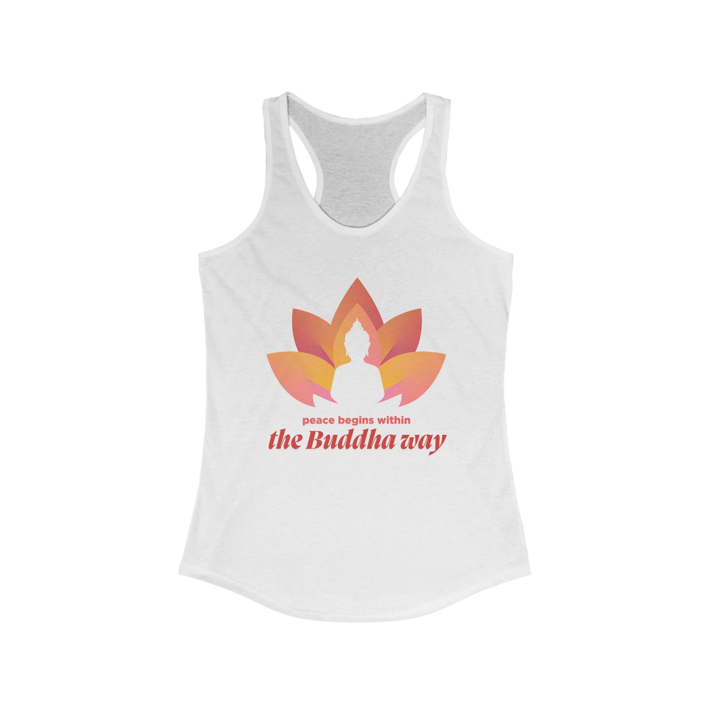 Peace Begins Within Racerback Tank – The Buddha Way to Calm & Clarity