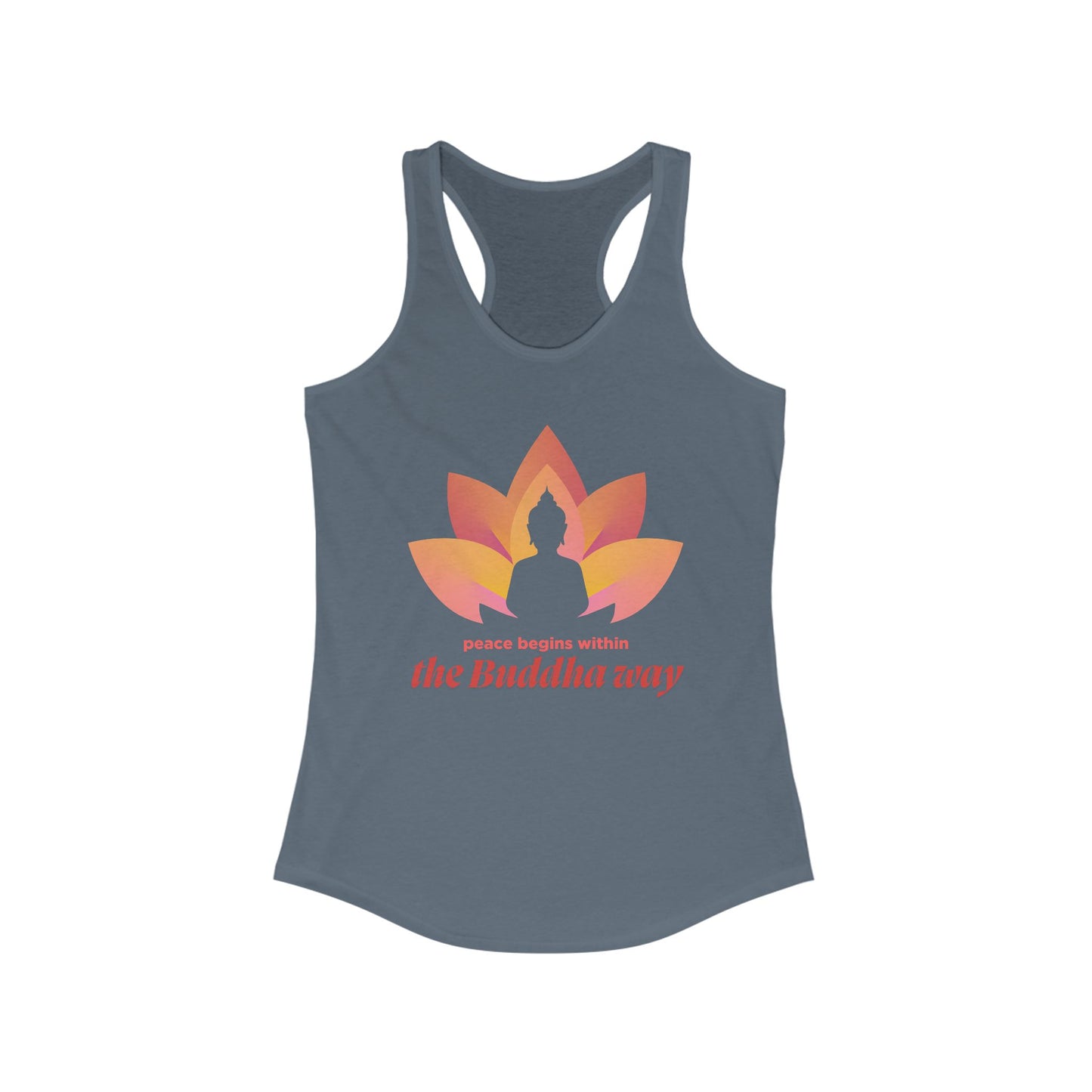 Peace Begins Within Racerback Tank – The Buddha Way to Calm & Clarity