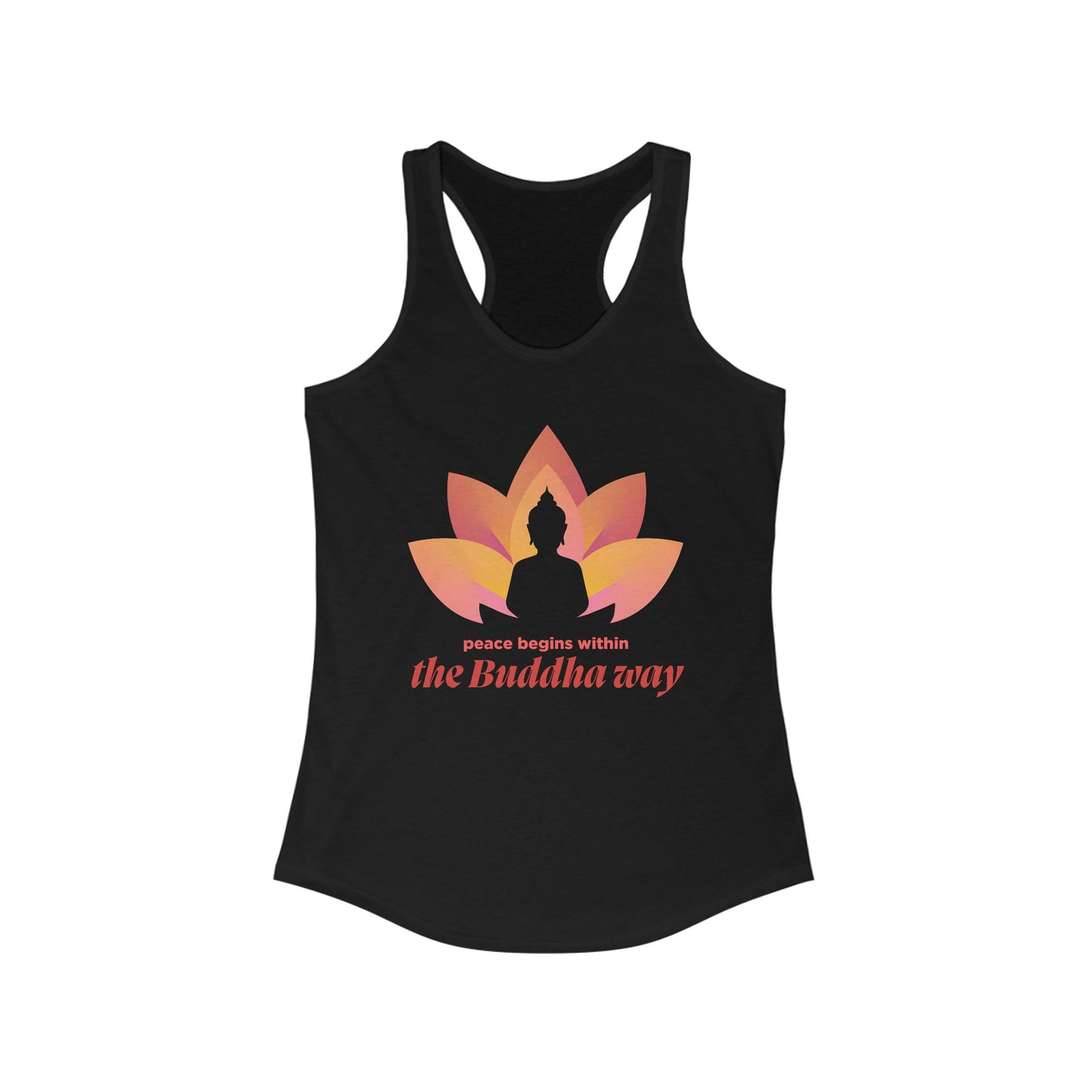 Peace Begins Within Racerback Tank – The Buddha Way to Calm & Clarity