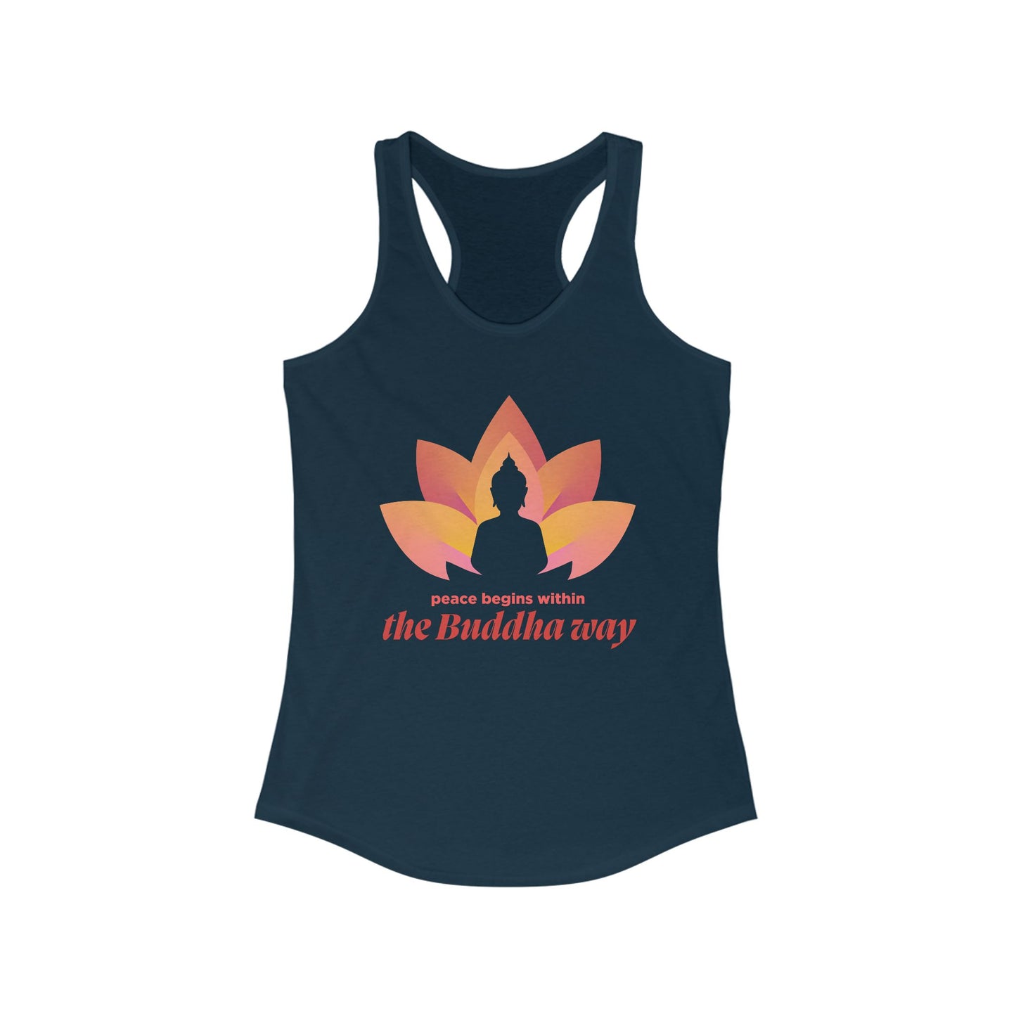 Peace Begins Within Racerback Tank – The Buddha Way to Calm & Clarity