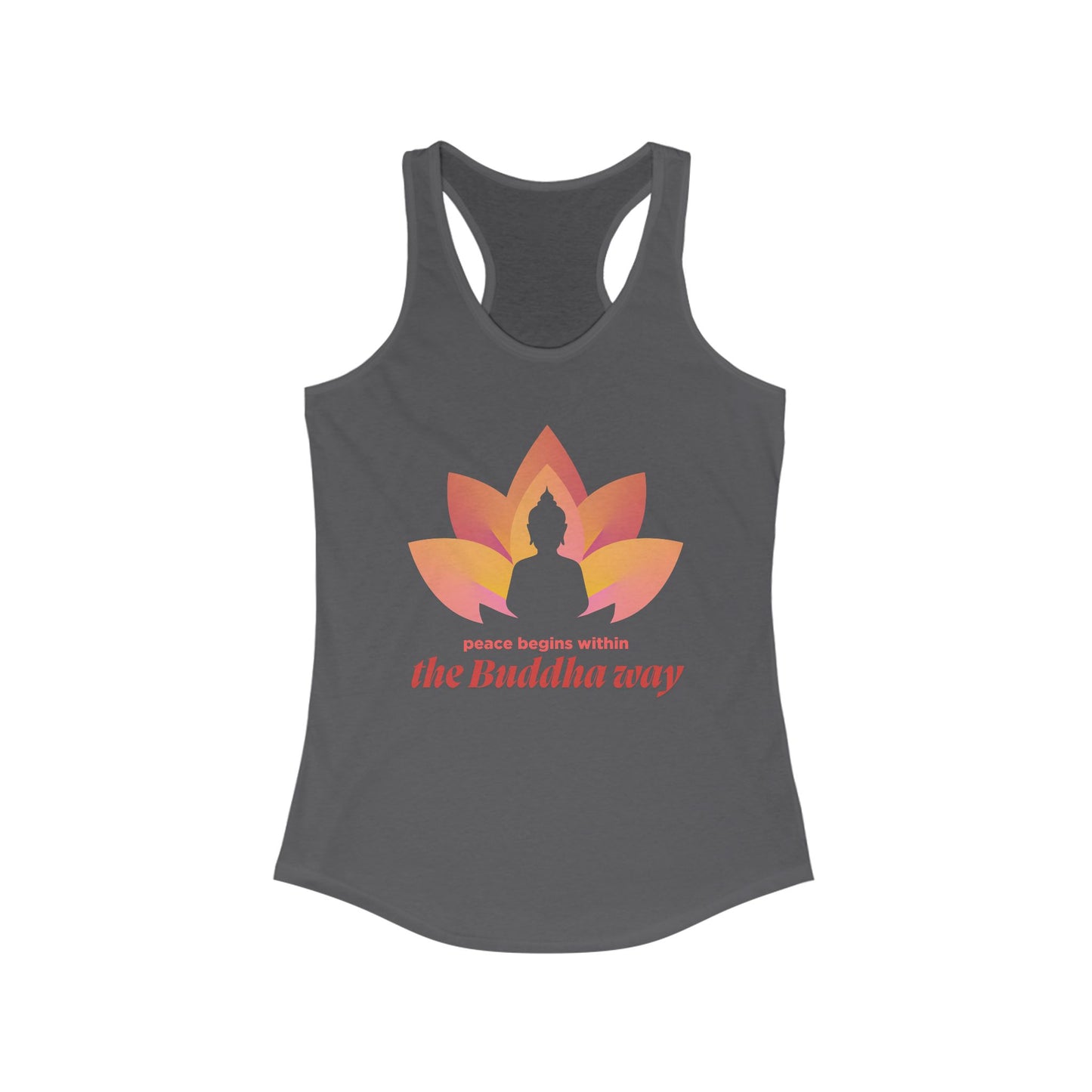 Peace Begins Within Racerback Tank – The Buddha Way to Calm & Clarity
