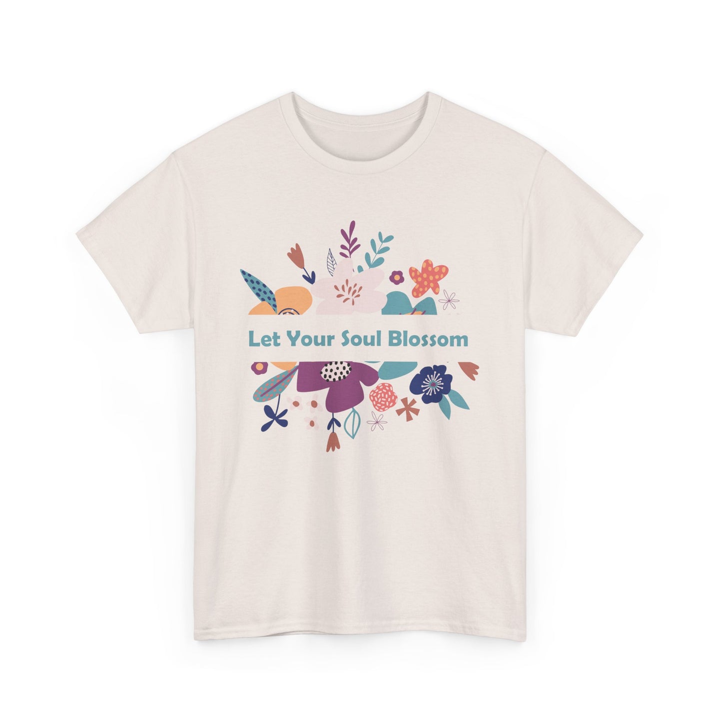Let Your Soul Blossom Heavy Cotton Tee - Bloom Beyond the Surface