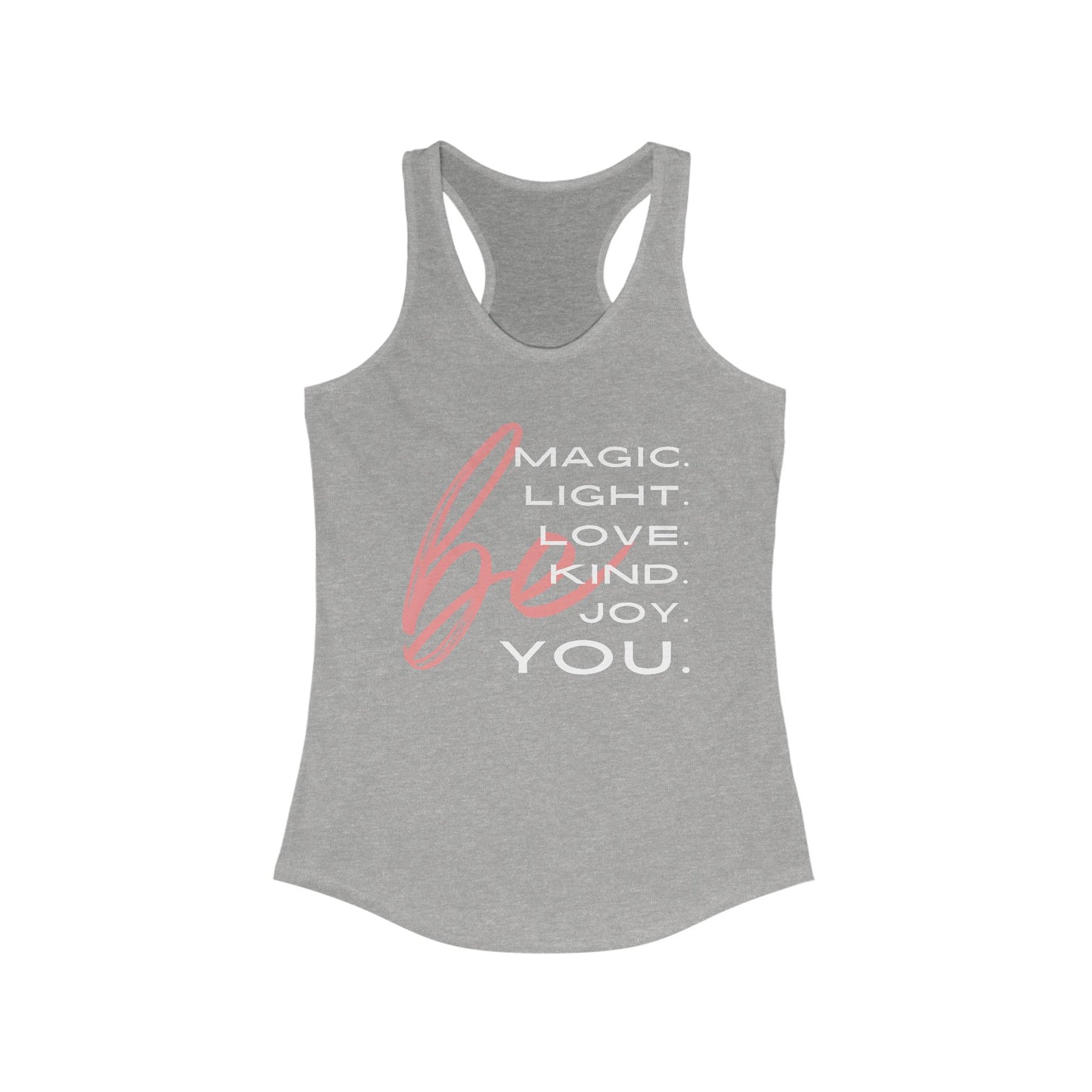 “BE Magic. Light. Love. Kind. Joy. You.” Inspirational Racerback Tank - Women's Uplifting Activewear