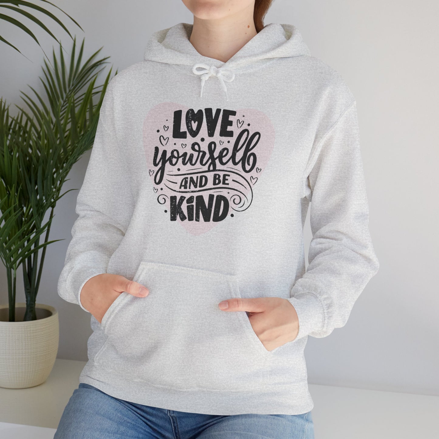 💗Love Yourself & Be Kind Hoodie — A Cozy Reminder of Compassion 🌸🕊️✨🌿