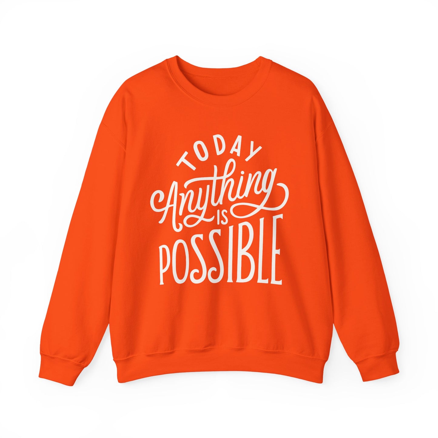 🌞Today, Anything Is Possible Crewneck Sweatshirt