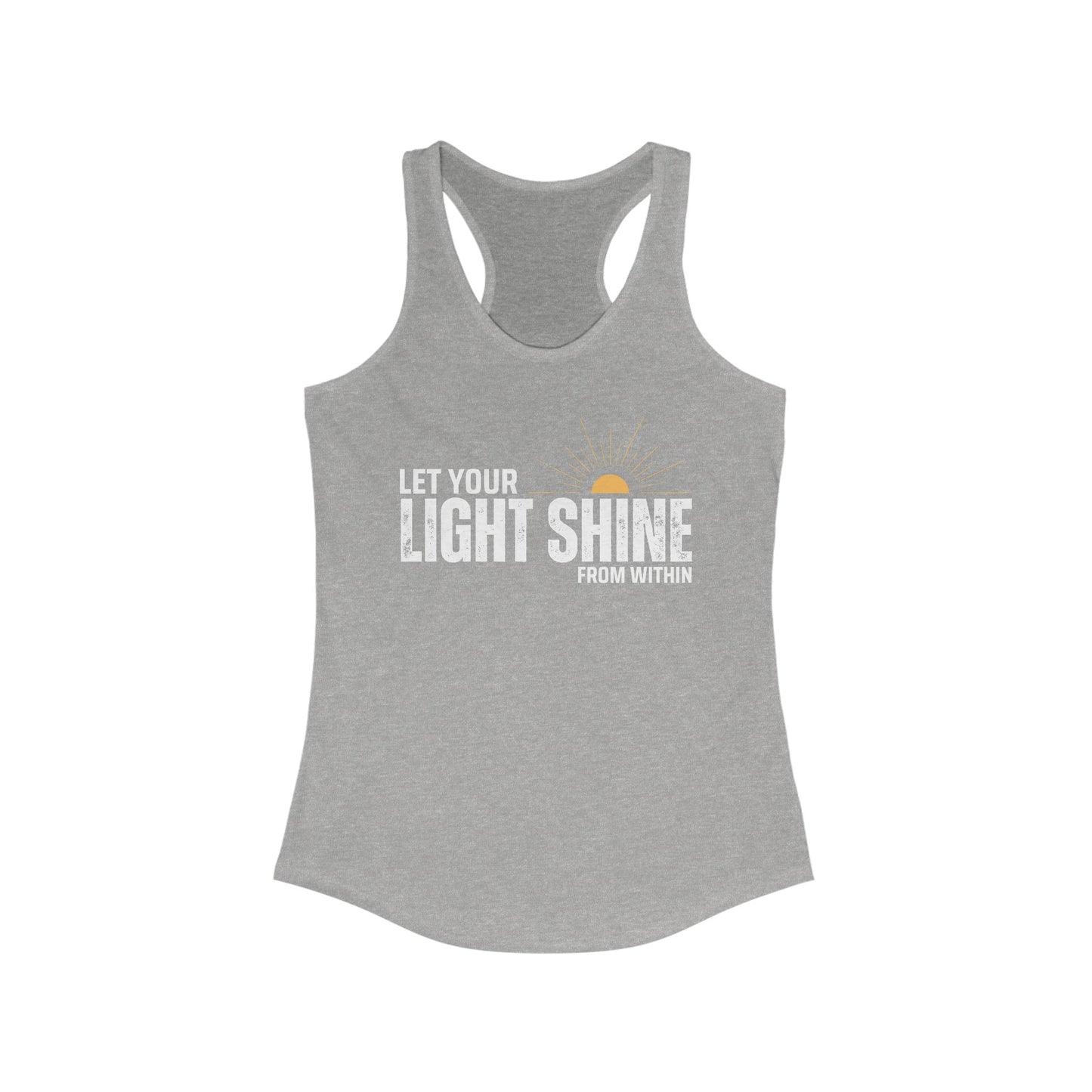 "Let Your Light Shine" - Women's Racerback Tank Top - Radiate Confidence & Inner Glow