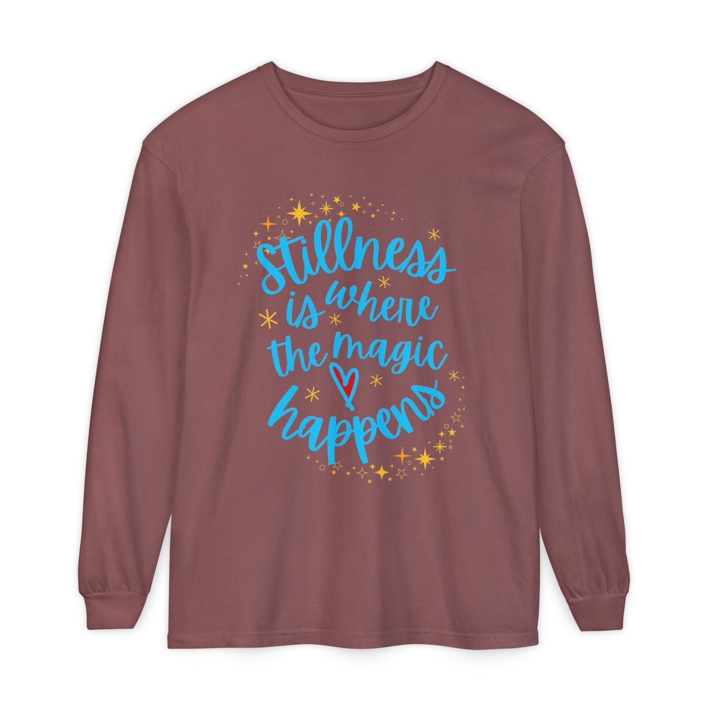 🌌Stillness Is Where the Magic Happens - Meditative Long Sleeve Tee