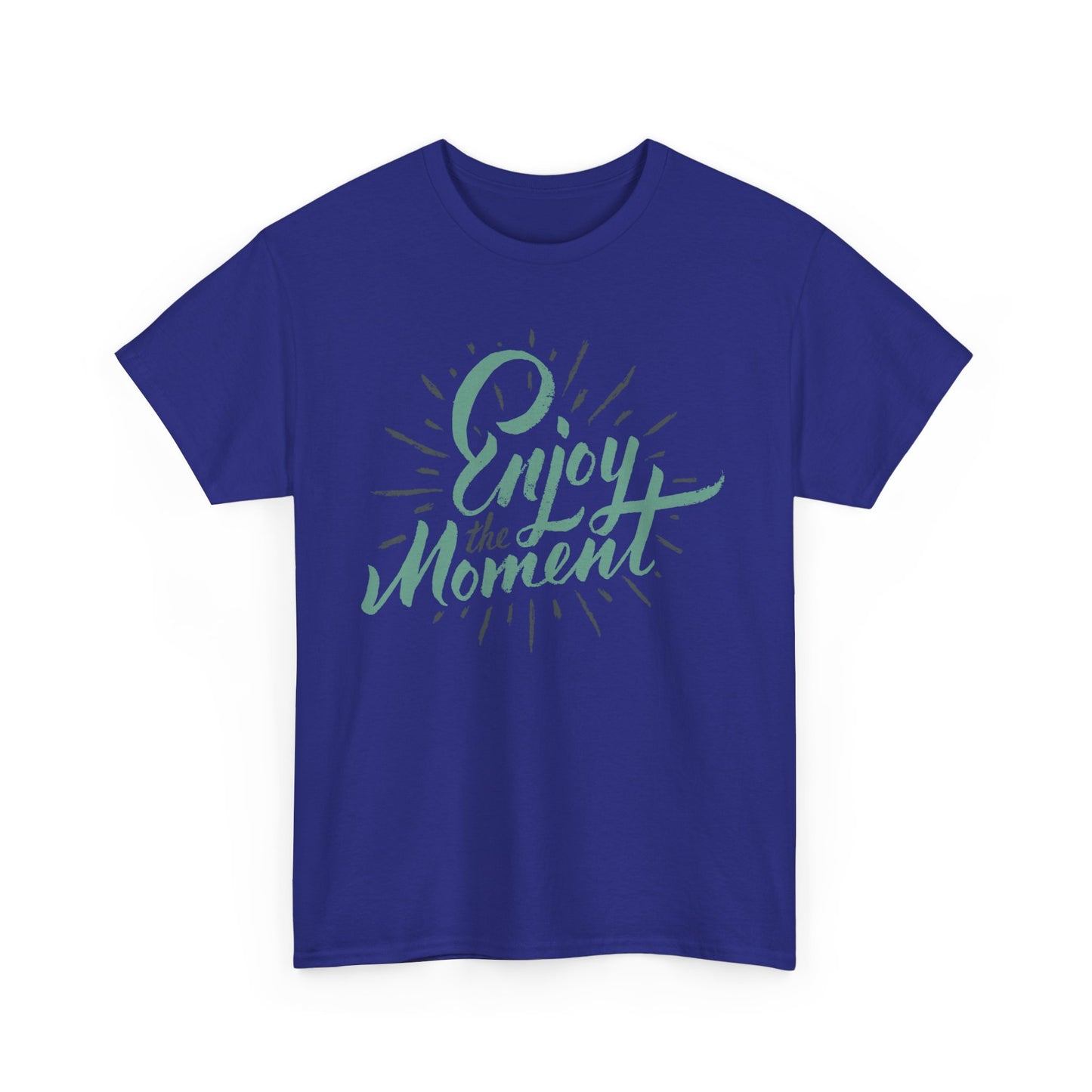 Savor the Now  - “Enjoy the Moment” Heavy Cotton Tee
