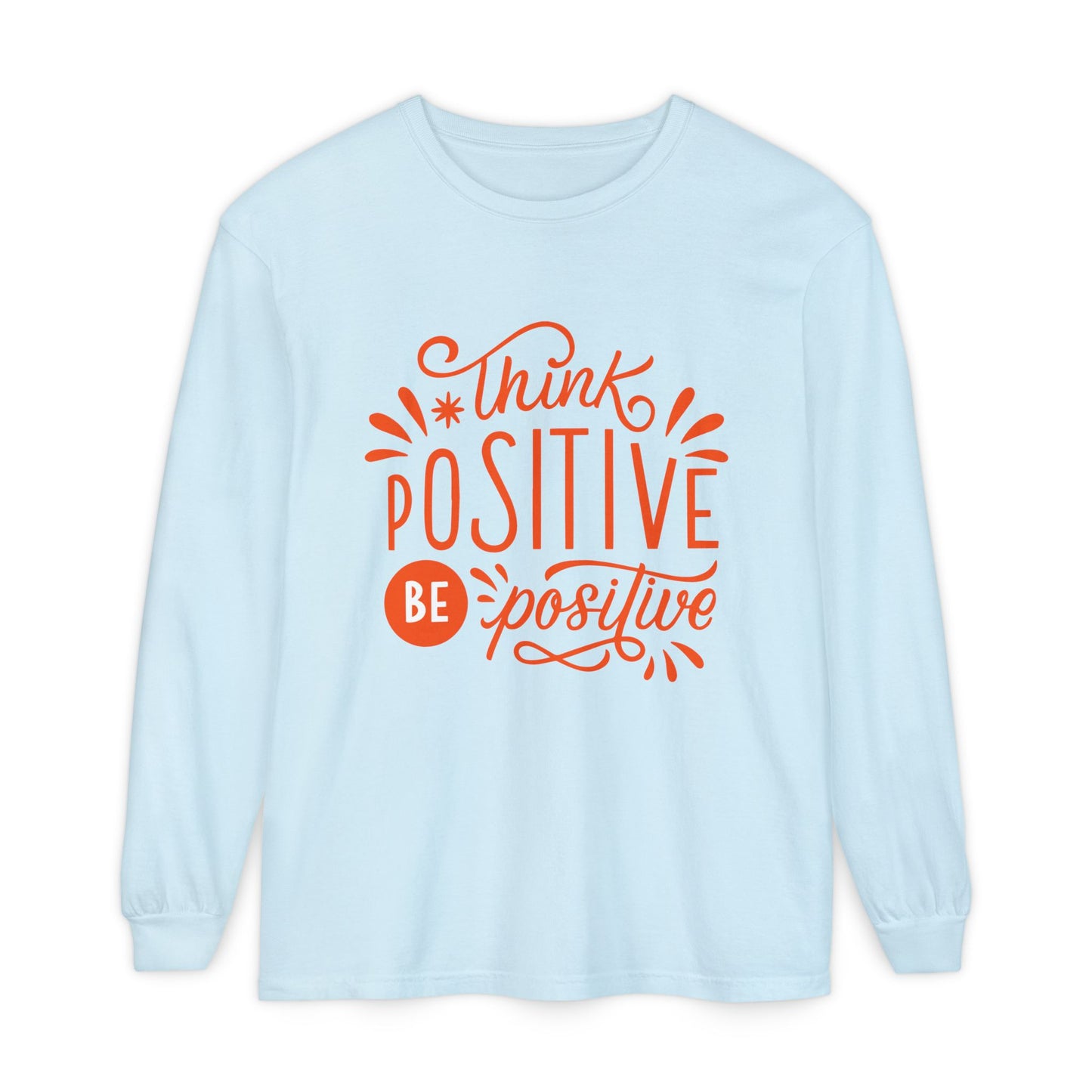 🌞Think Positive, Be Positive - Long Sleeve Soul Tee