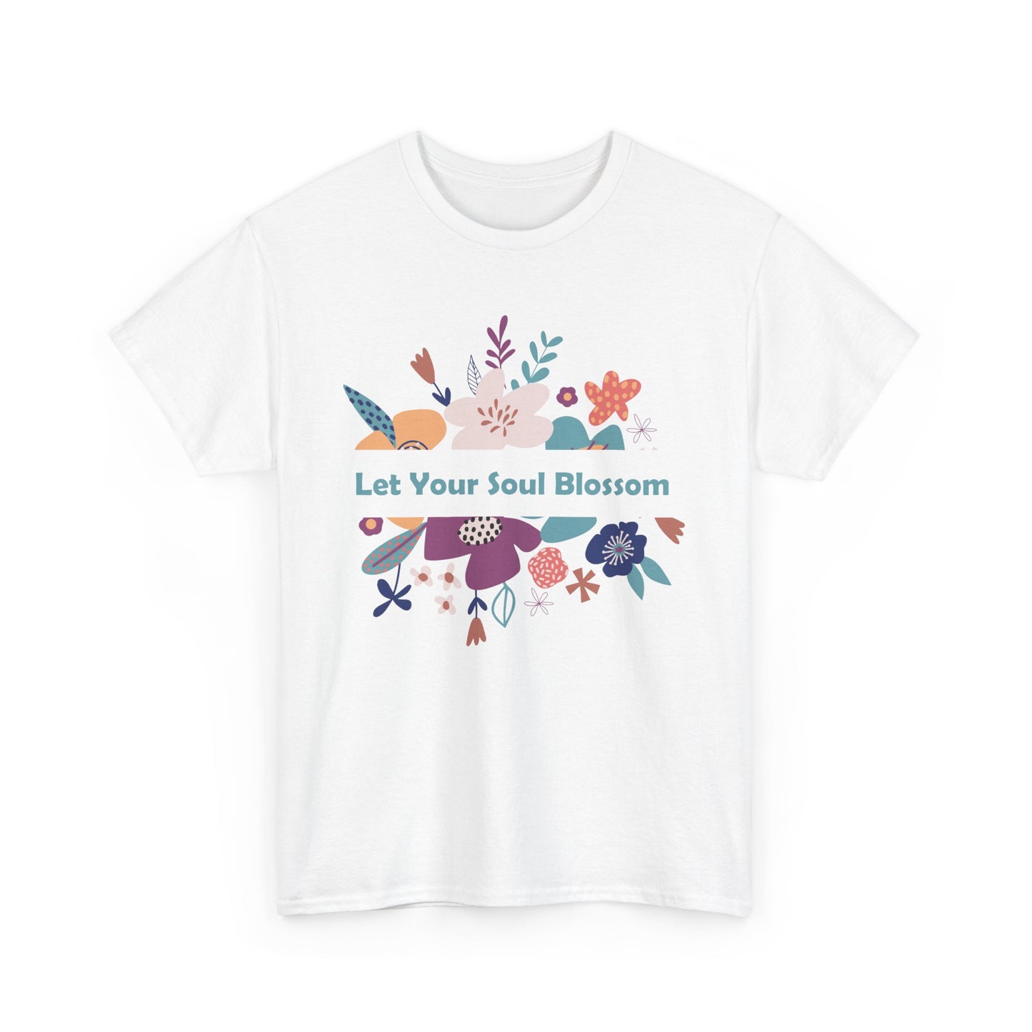 Let Your Soul Blossom Heavy Cotton Tee - Bloom Beyond the Surface