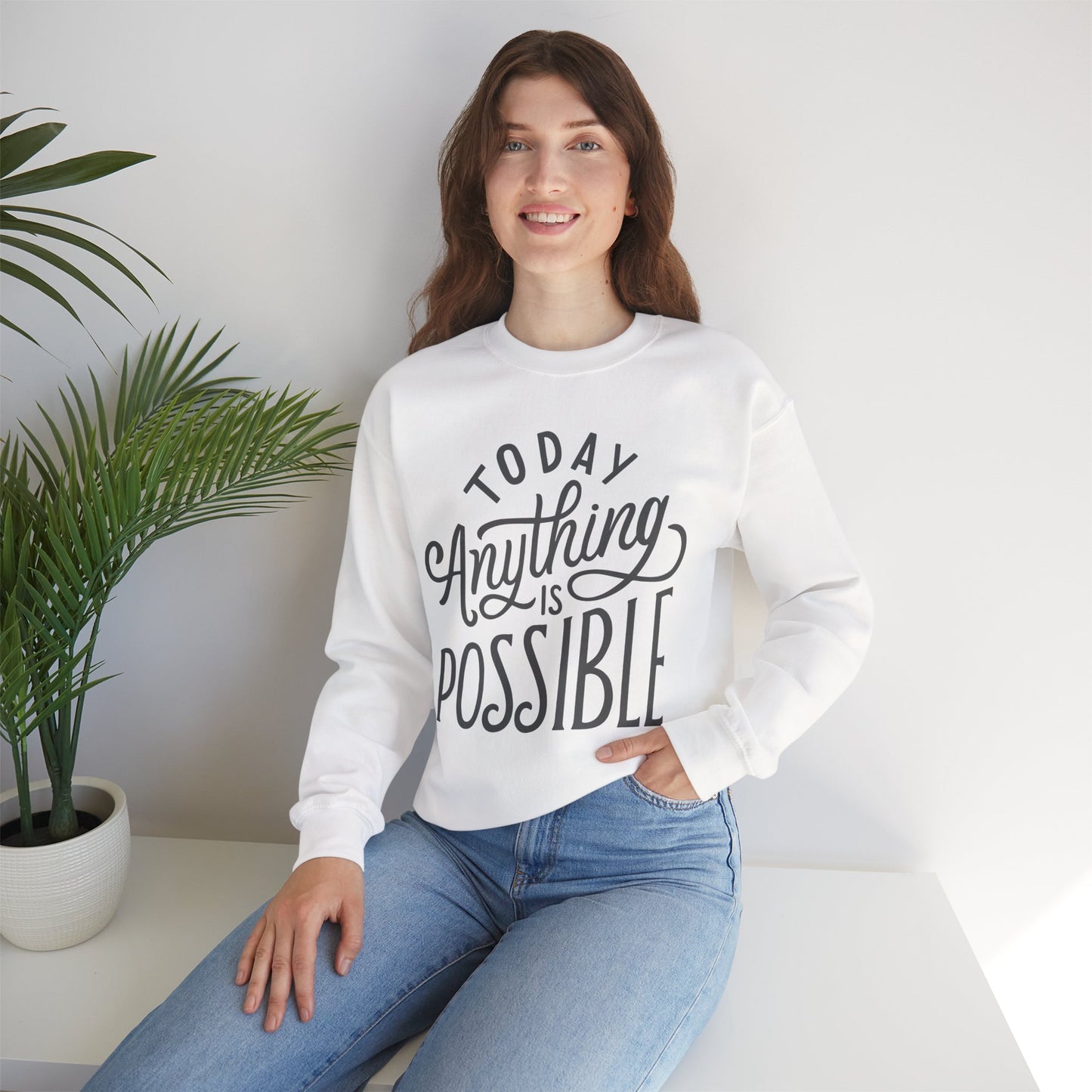 🌞Today, Anything Is Possible Crewneck Sweatshirt