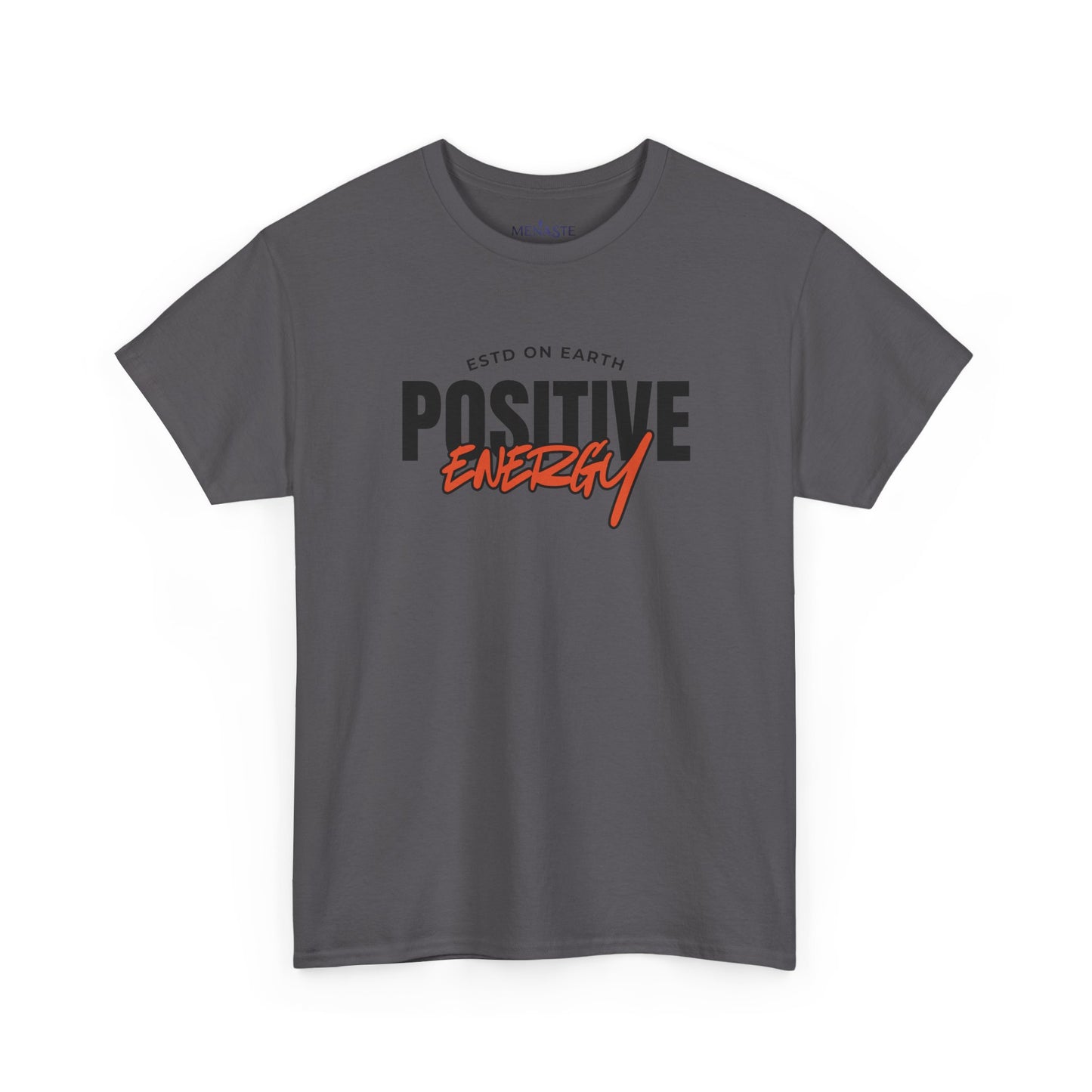 ⚡ Menaste “Positive Energy” — Grounded Radiance T-Shirt