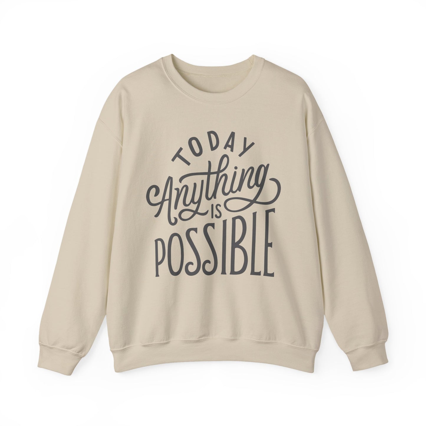 🌞Today, Anything Is Possible Crewneck Sweatshirt
