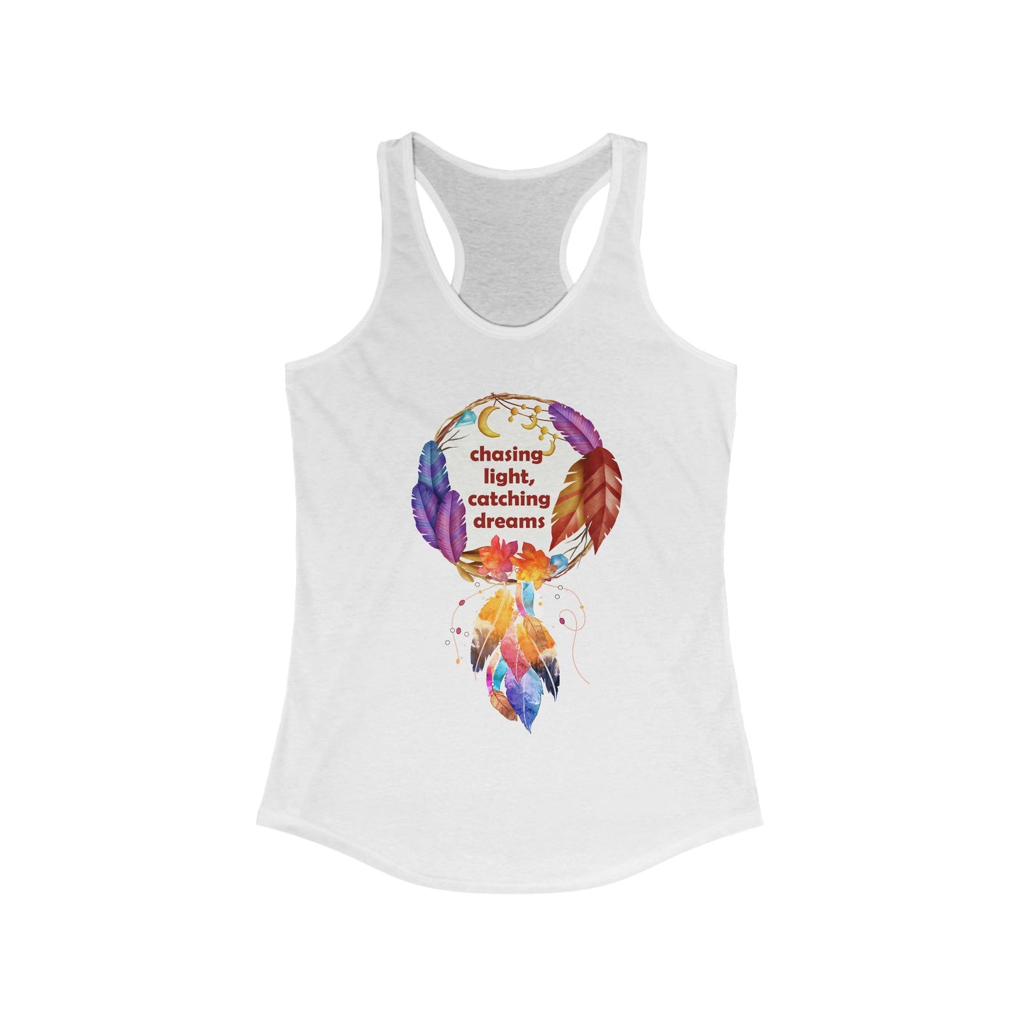 "Chasing Light & Catching Dreams" Racerback Tank - A Wearable Affirmation for Dreamers