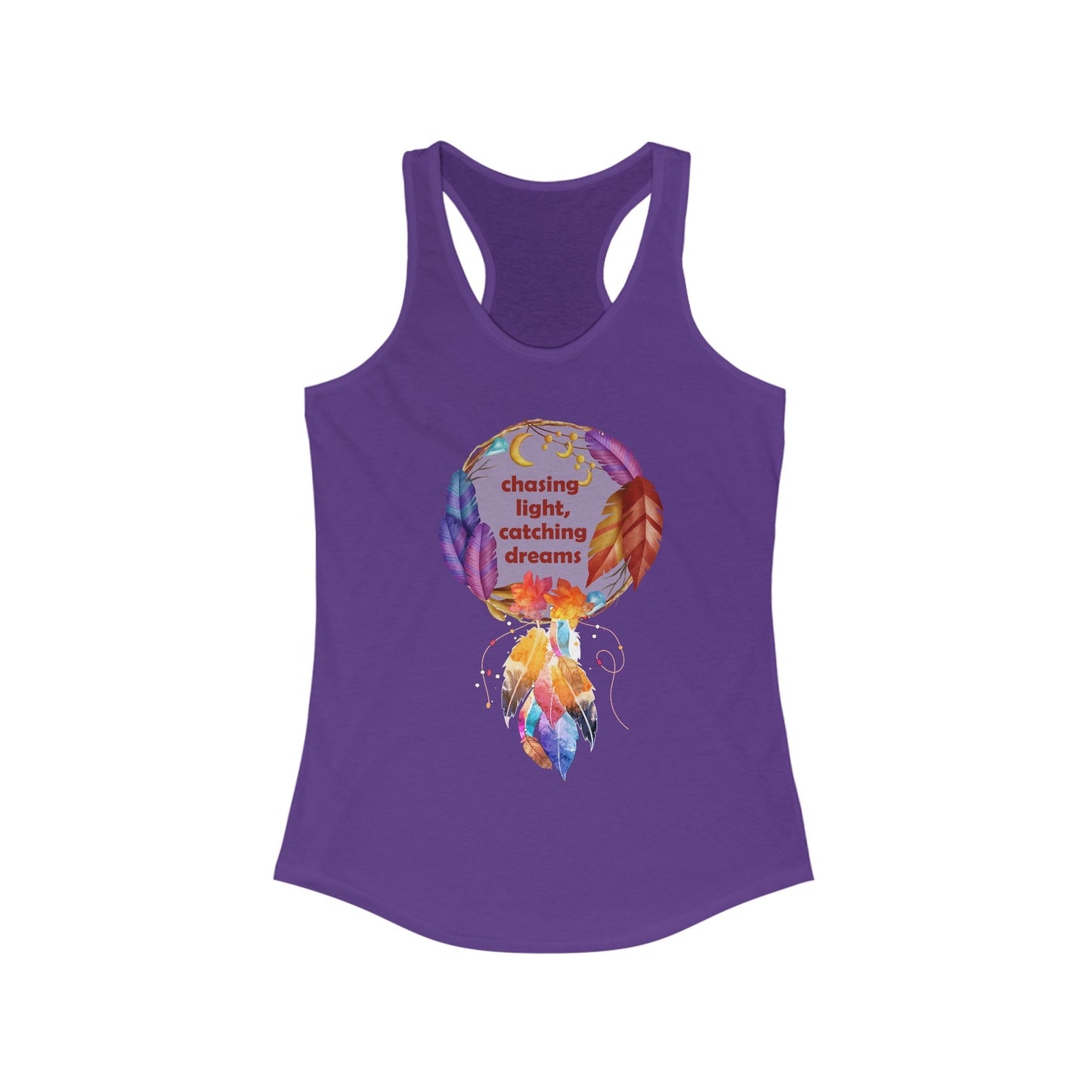 "Chasing Light & Catching Dreams" Racerback Tank - A Wearable Affirmation for Dreamers