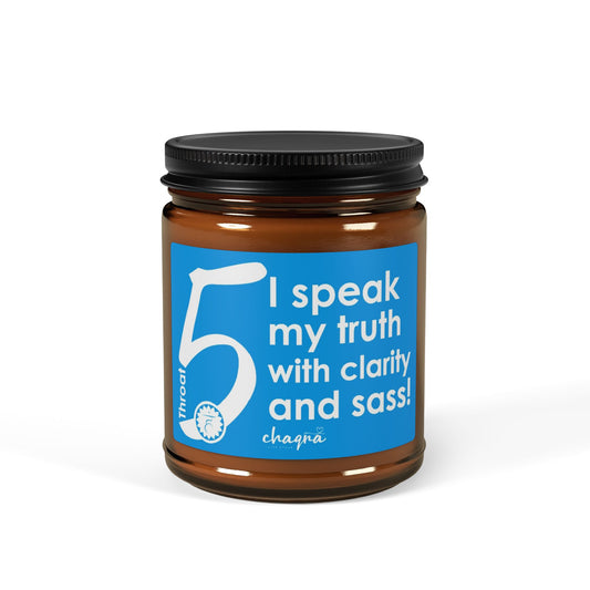 THROAT CHAQRA Affirmation Candle 9oz. - "I speak my truth with clarity and sass!" - Scented Soy Candle