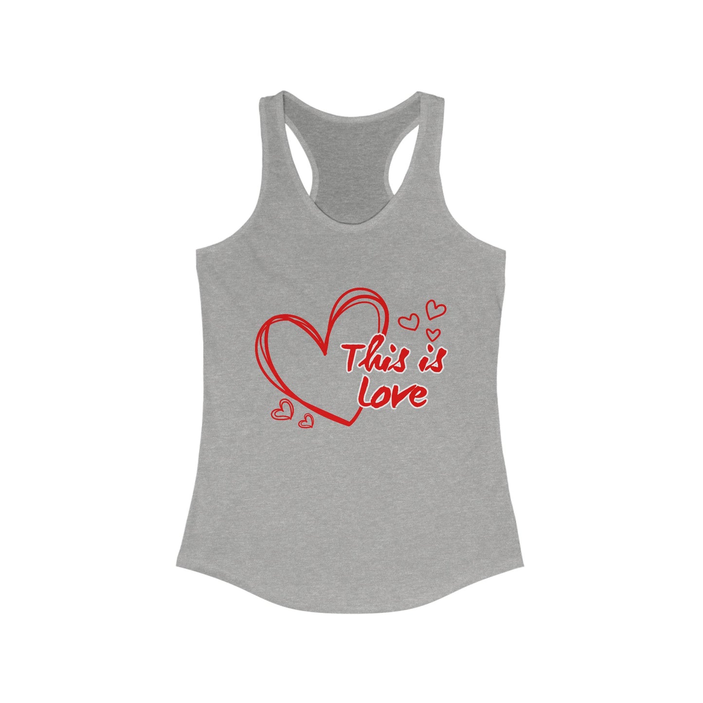 This Is LOVE Racerback Tank – Heartfelt Comfort for Active, Joyful Living