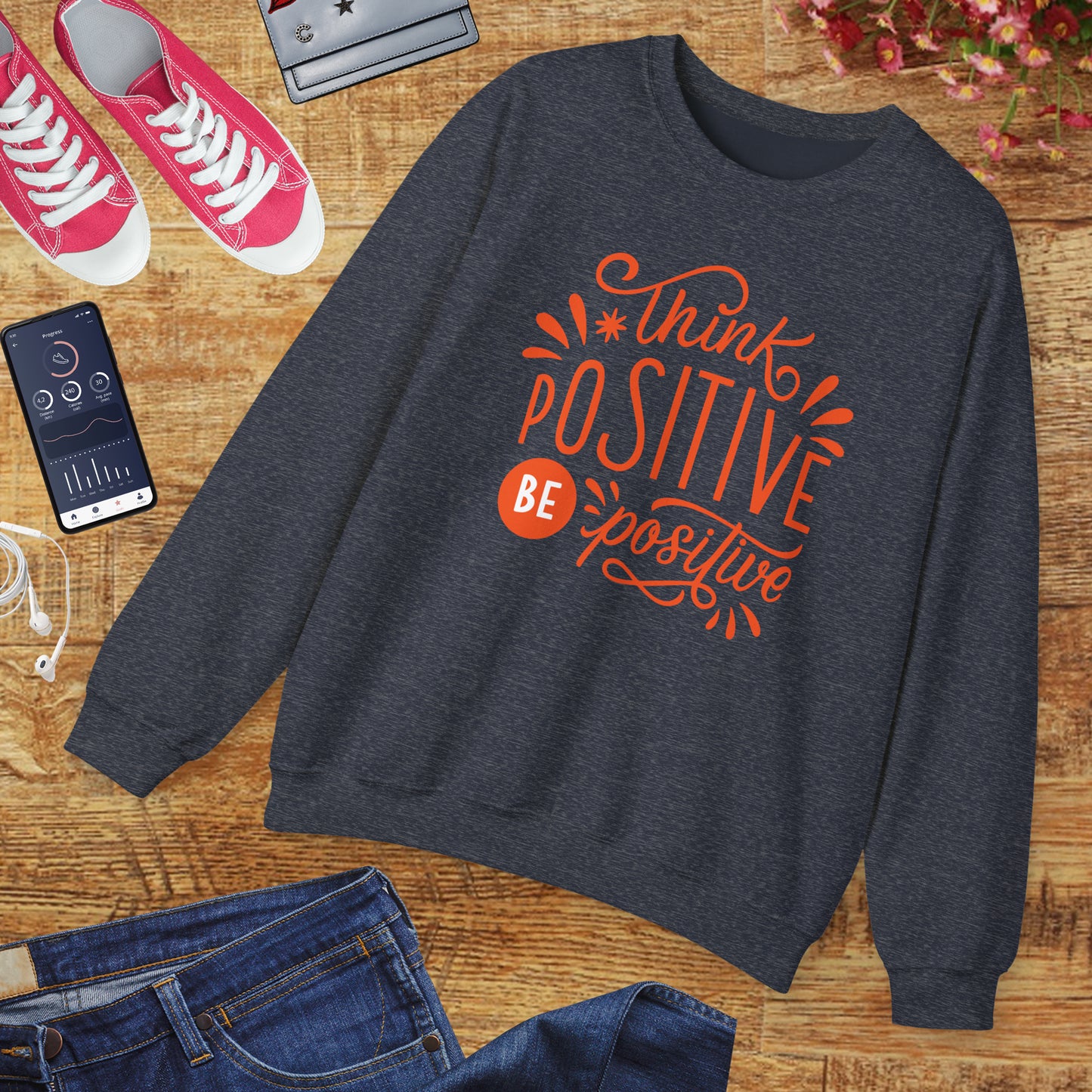 🌼Think Positive, Be Positive - Let Your Energy Bloom Crewneck Sweatshirt