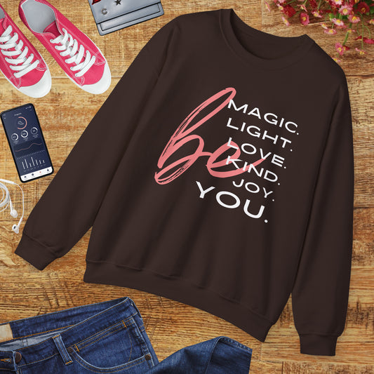 ✨BE - Magic, Light, Love, Kind, Joy, You💫 Crewneck Sweatshirt