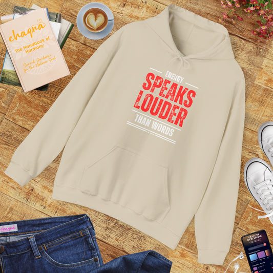 Energy Speaks Louder Than Words Hoodie – Cozy Spiritual Statement Wear✨