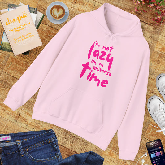 “I’m Not Lazy — I’m on Universe Time” Cosmic Flow Hoodie✨🕰️